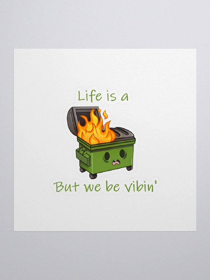 Life is a Dumpster Fire Sticker product image (2)