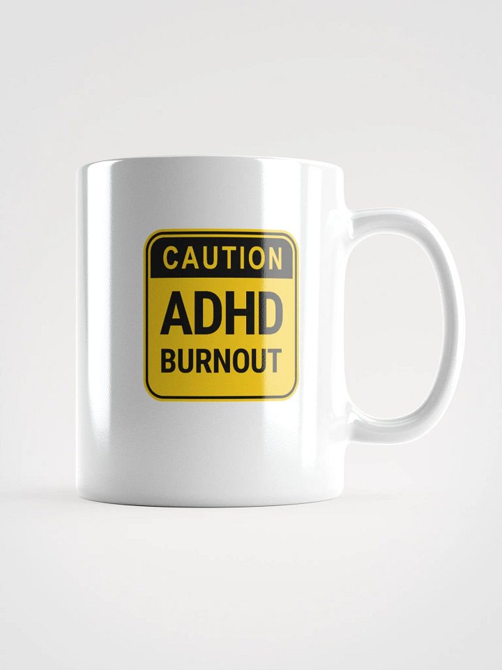 CAUTION: ADHD BURNOUT Ceramic Mug product image (1)