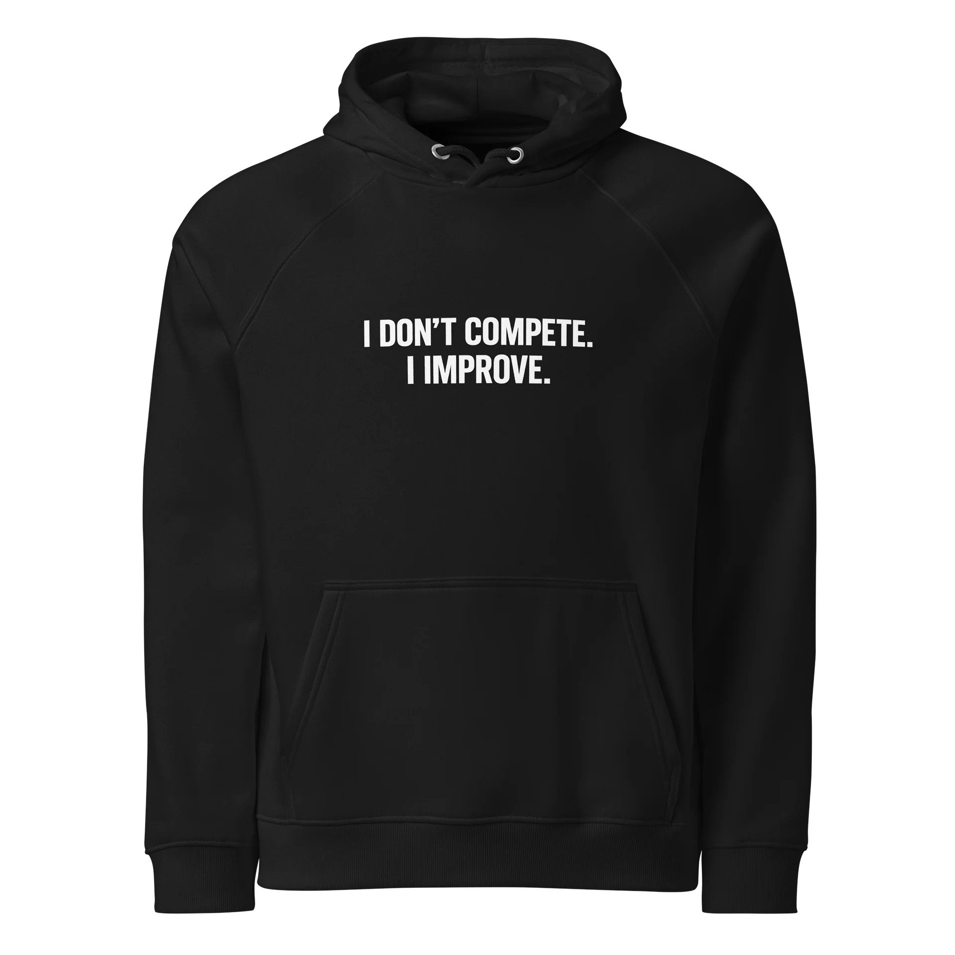 I Don’t Compete. I Improve. Hoodie (Black Statement Edition) product image (1)