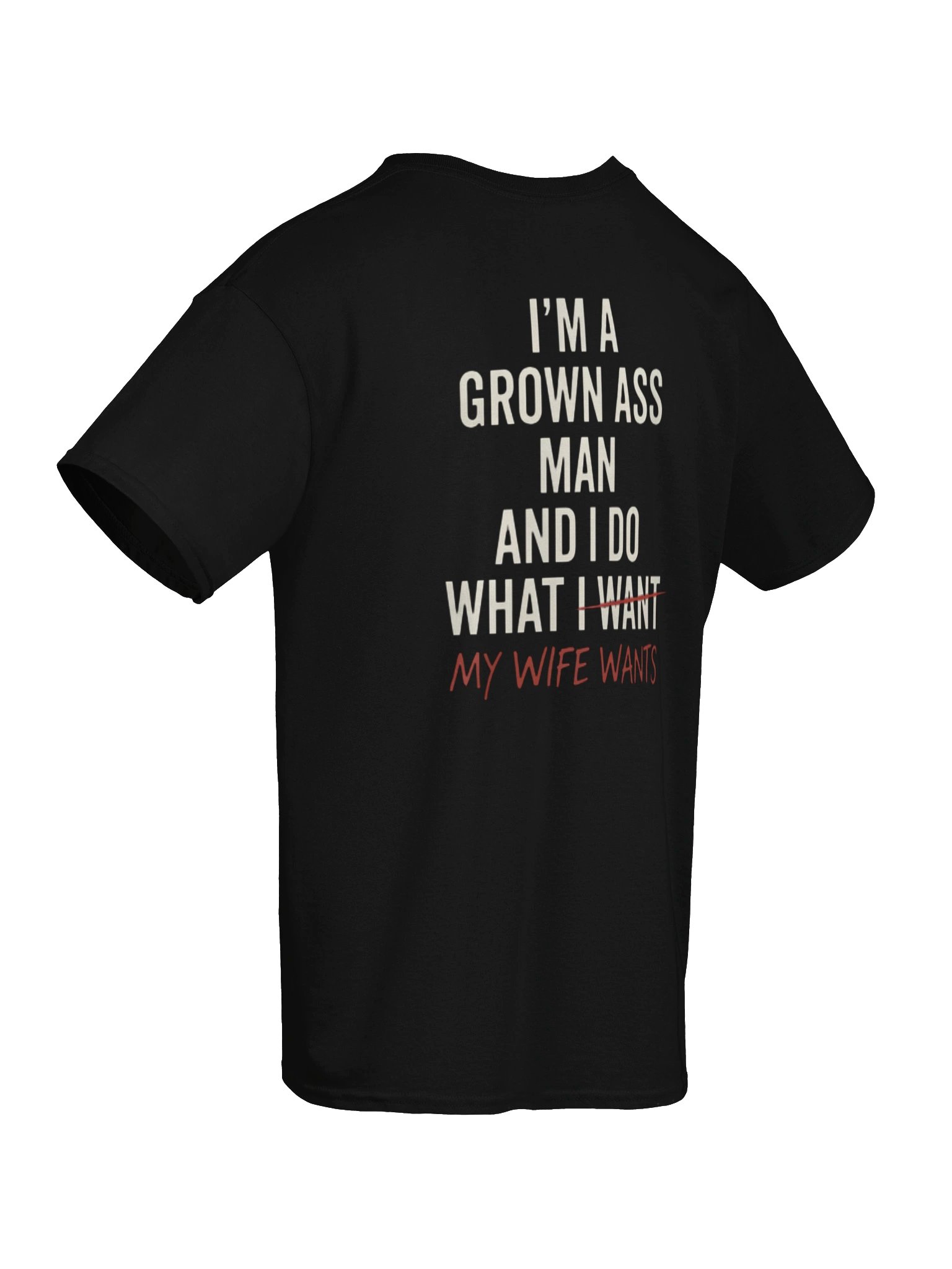 I'm A Grown Ass Man and I Do What - Unisex Tshirt product image (3)