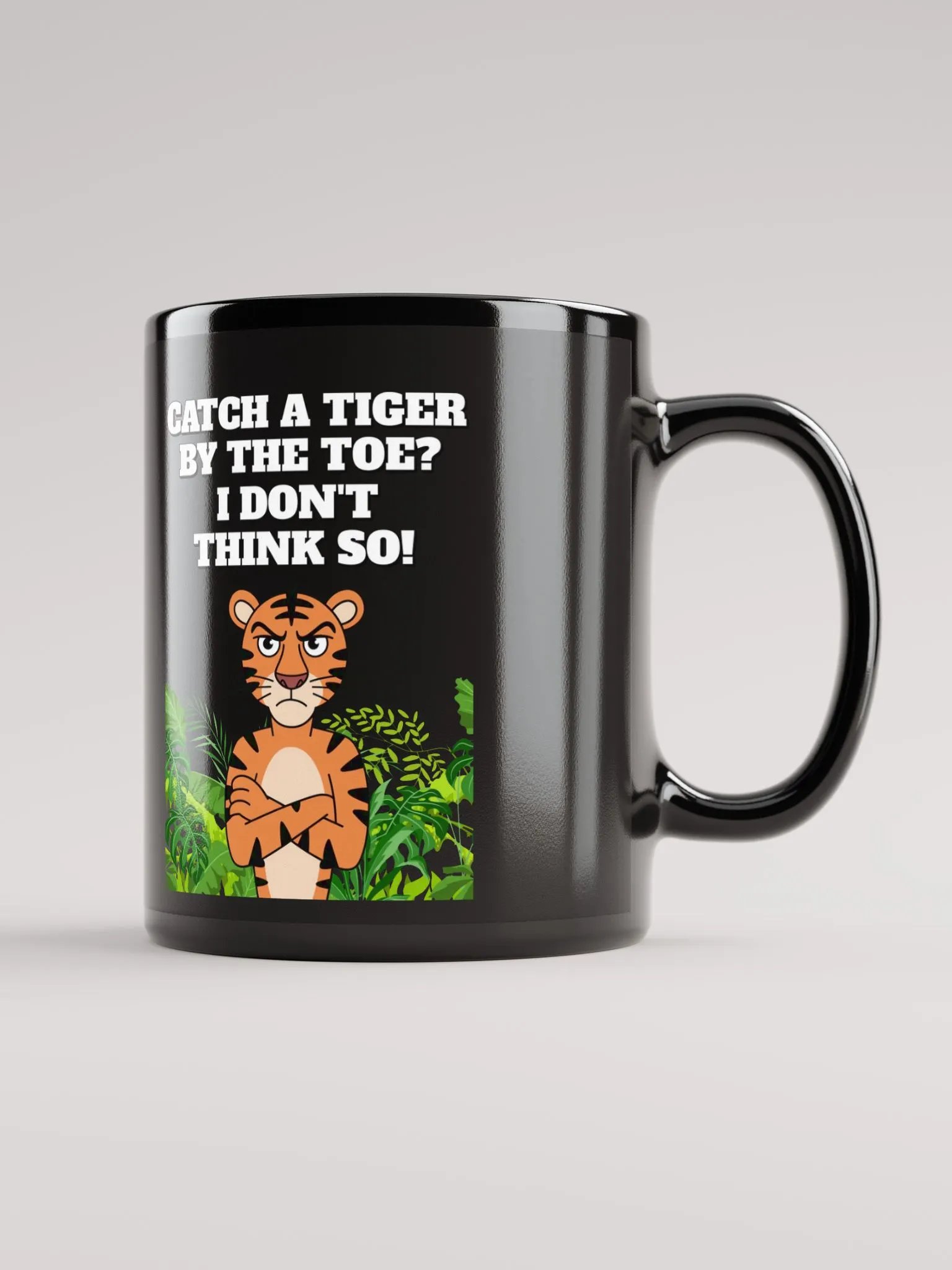 Catch A Tiger By The Toe? I Don't Think So! Funny Black Coffee Mug product image (5)