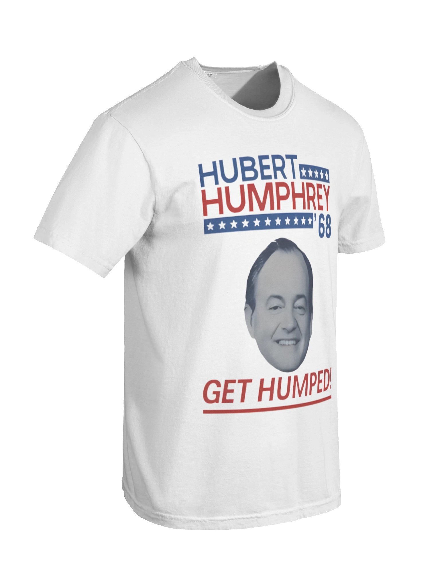 Hubert Humphrey ’68 Get Humped T-Shirt product image (5)