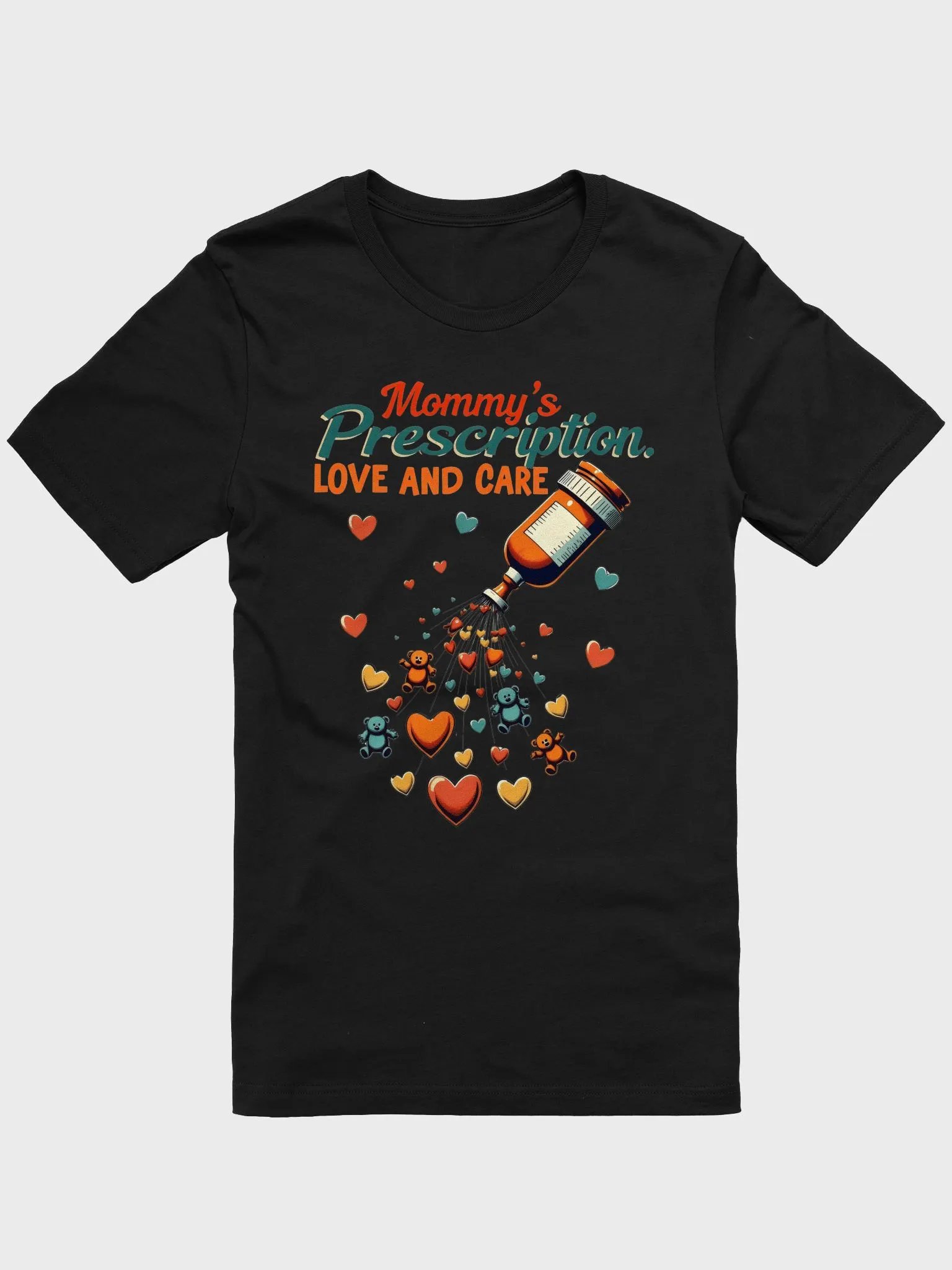Mommy's Prescription Love T-Shirt product image (8)