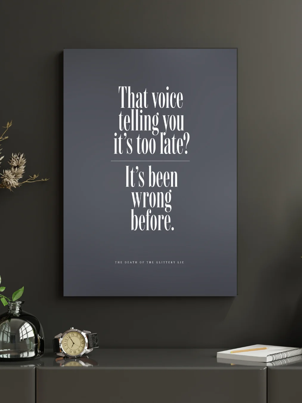 That Voice Telling You It's Too Late? - Digital Print (Dark) product image (2)