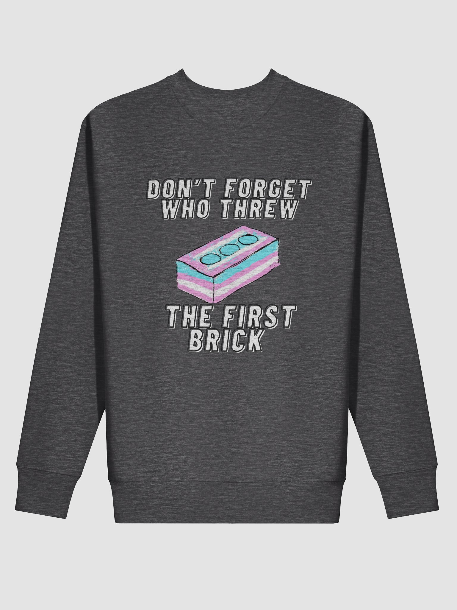 Don't Forget Who Threw The First Brick Sweatshirt product image (8)