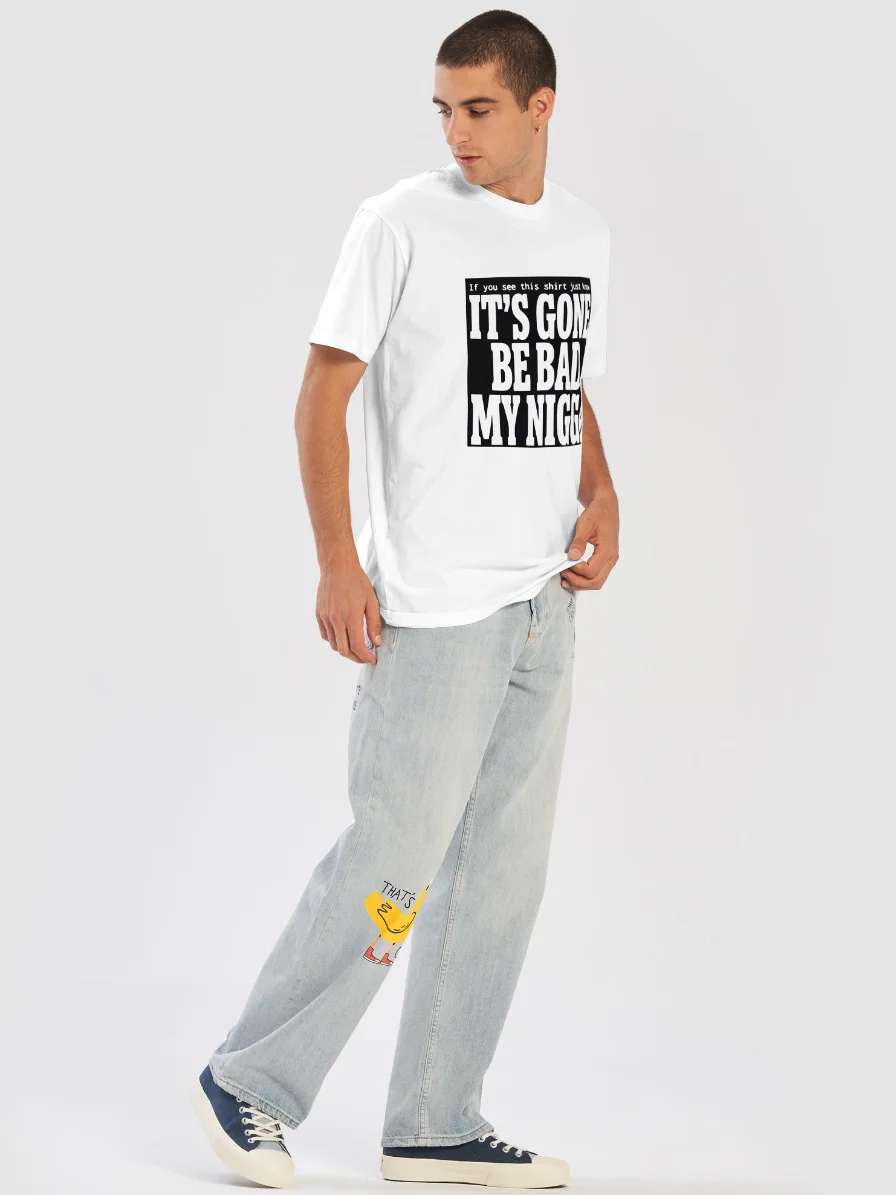 It’s Gone Be Bad My Nigga Shirt product image (1)