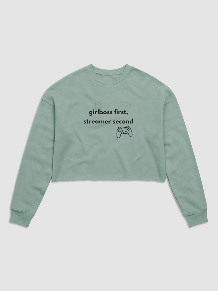 Girlboss First, Streamer Second Cropped Sweatshirt product image (1)
