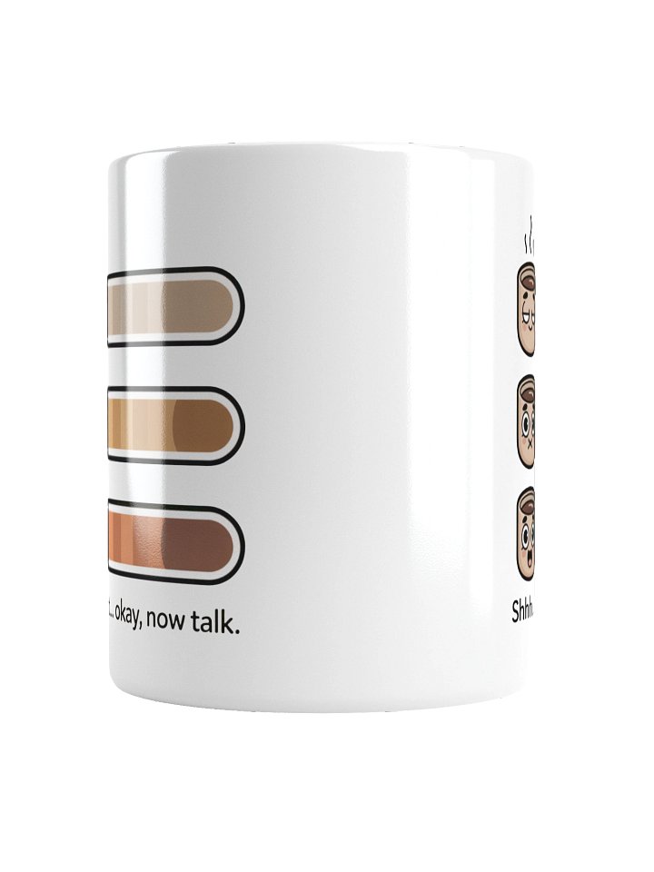 Shhh… Now Talk Funny Coffee Mug – Perfect Morning Mood product image (2)