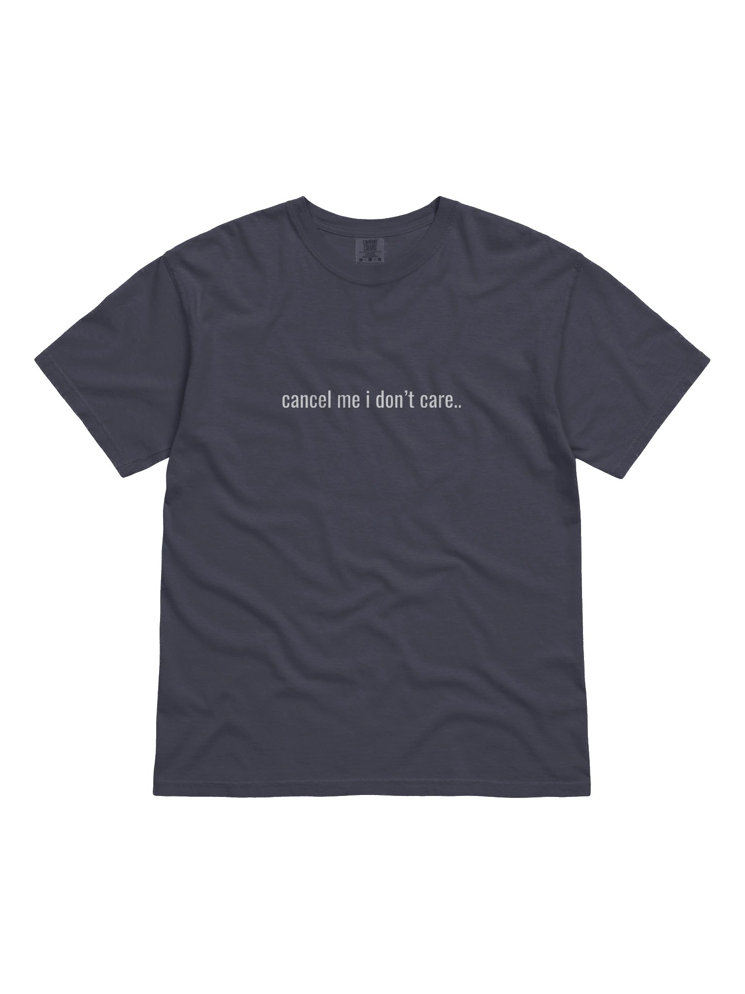 Cancel Me I Don't Care - Men's Tee product image (6)