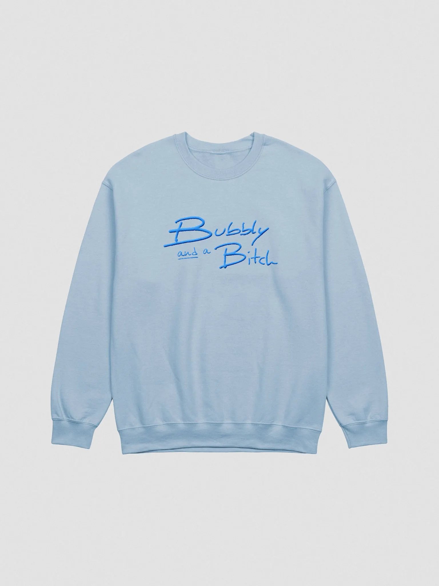 Bubbly and a B*tch (lg. aqua design) embroidered crewneck product image (8)