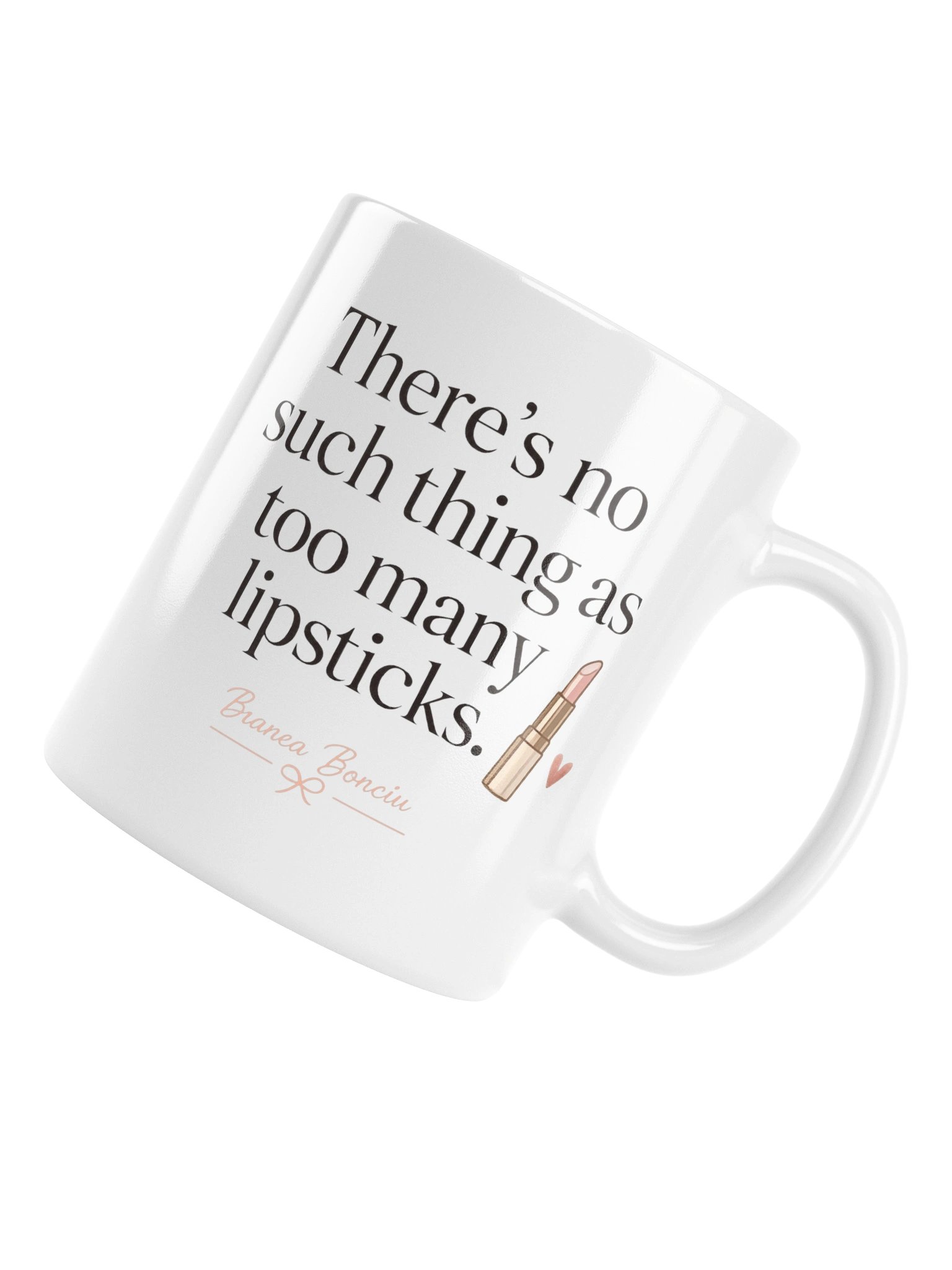 There’s No Such Thing as Too Many Lipsticks Mug product image (6)