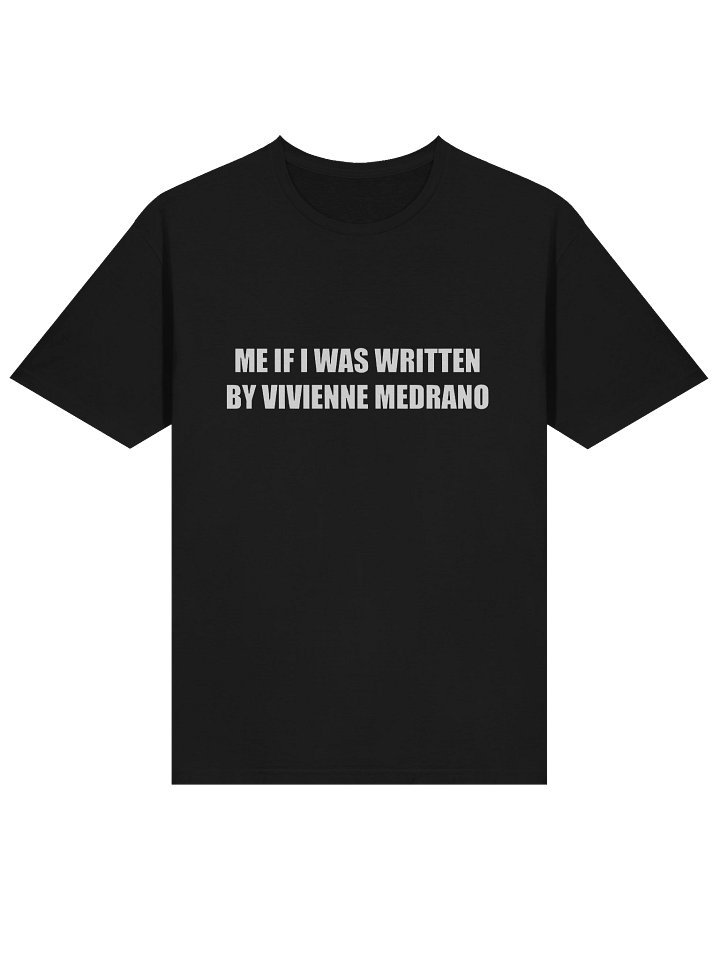 Me If Iwas Written By Vivienne Medrano Shirt product image (2)