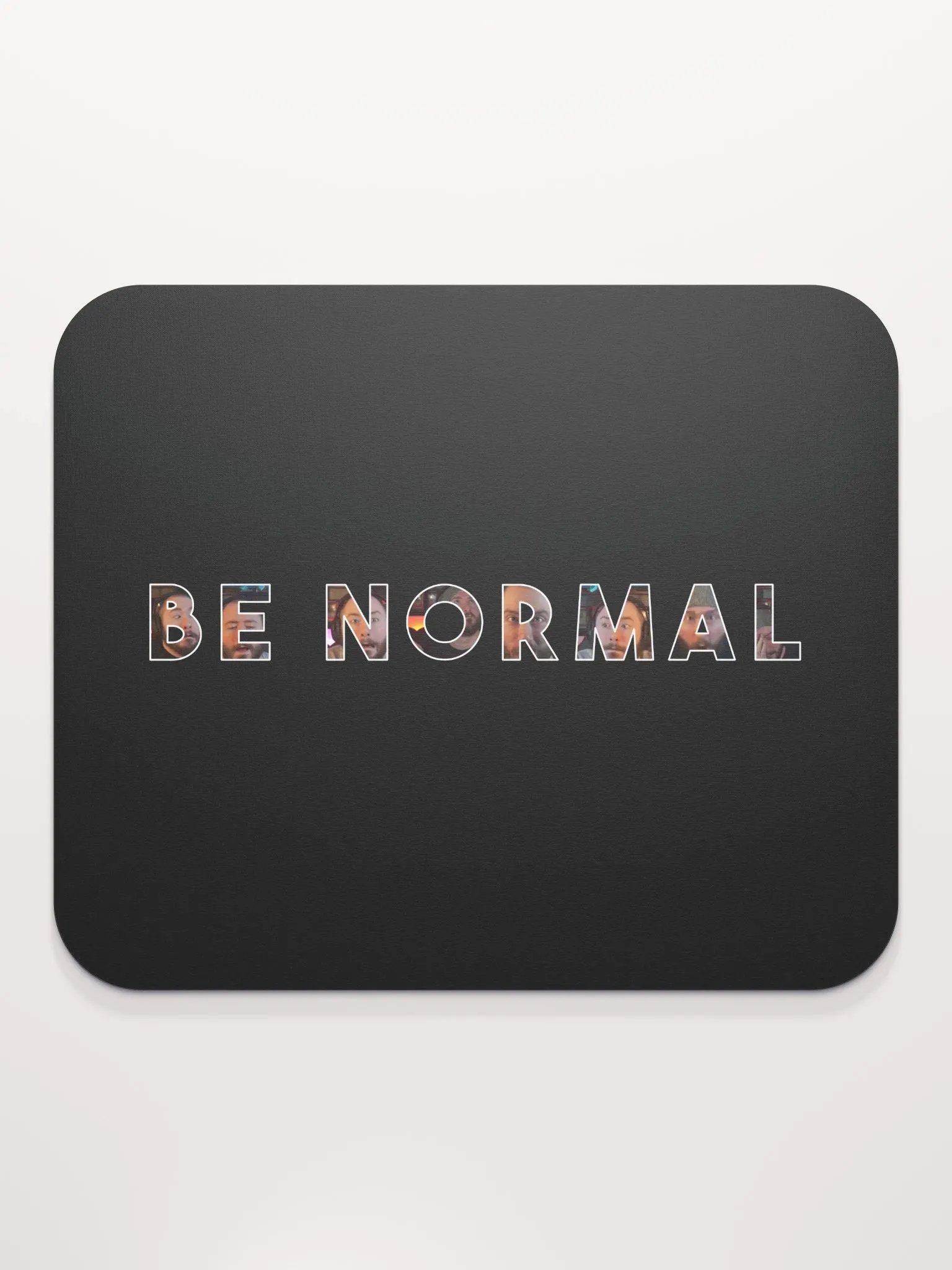Be Normal Mousepad product image (2)