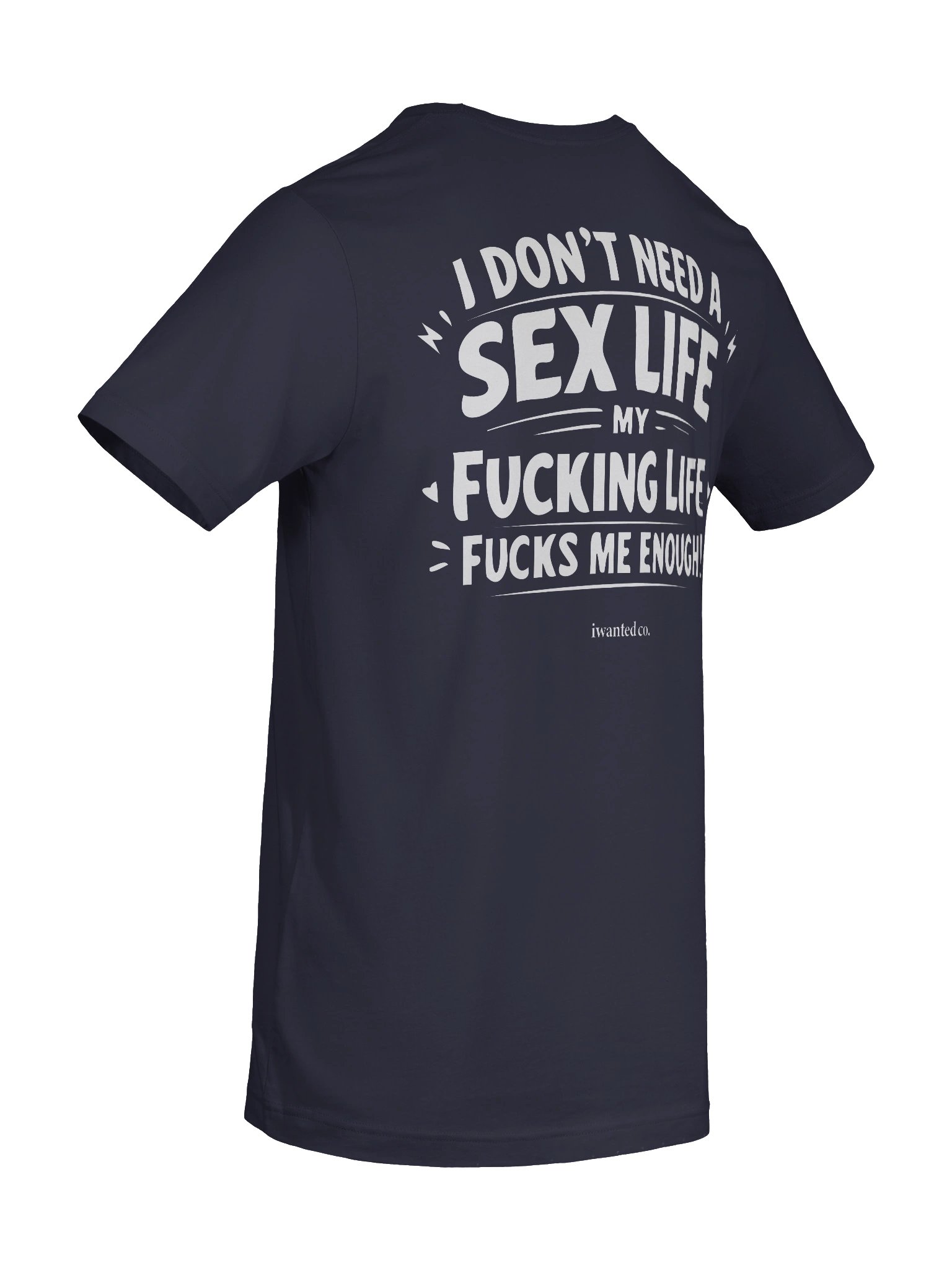 I Don’t Need a S*x Life - Dark Humor Back Print T-Shirt product image (10)