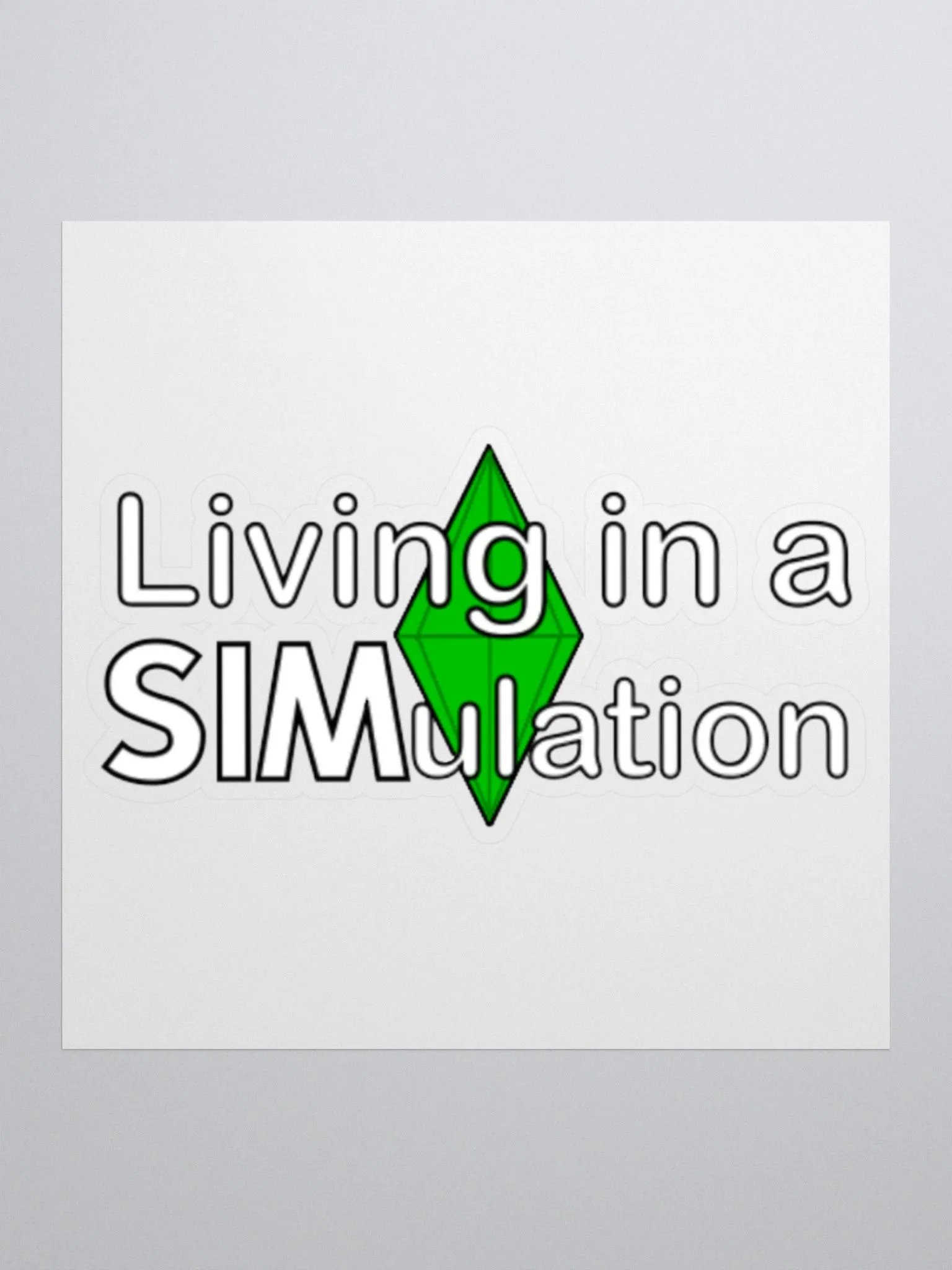 Living in a SIMulation Sticker product image (1)
