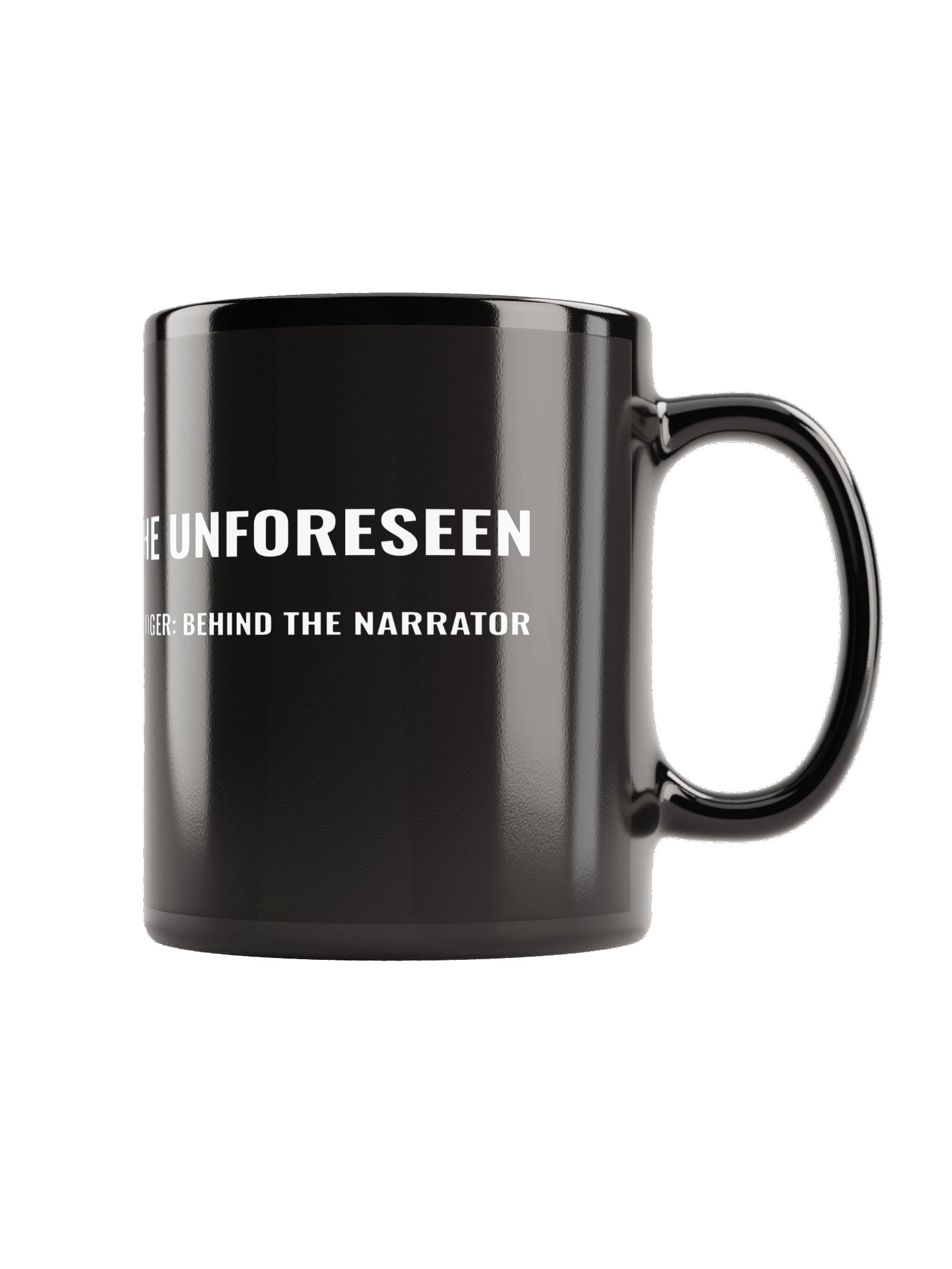 Tiger: Behind the Narrator – "Our Routine Is The Unforeseen" Glossy Mug product image (3)