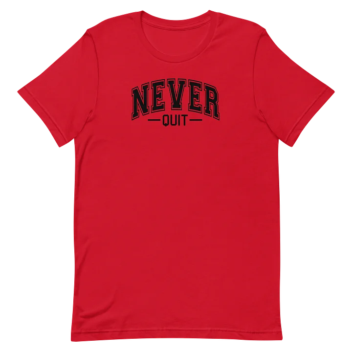 Never Quit T-Shirt product image (1)