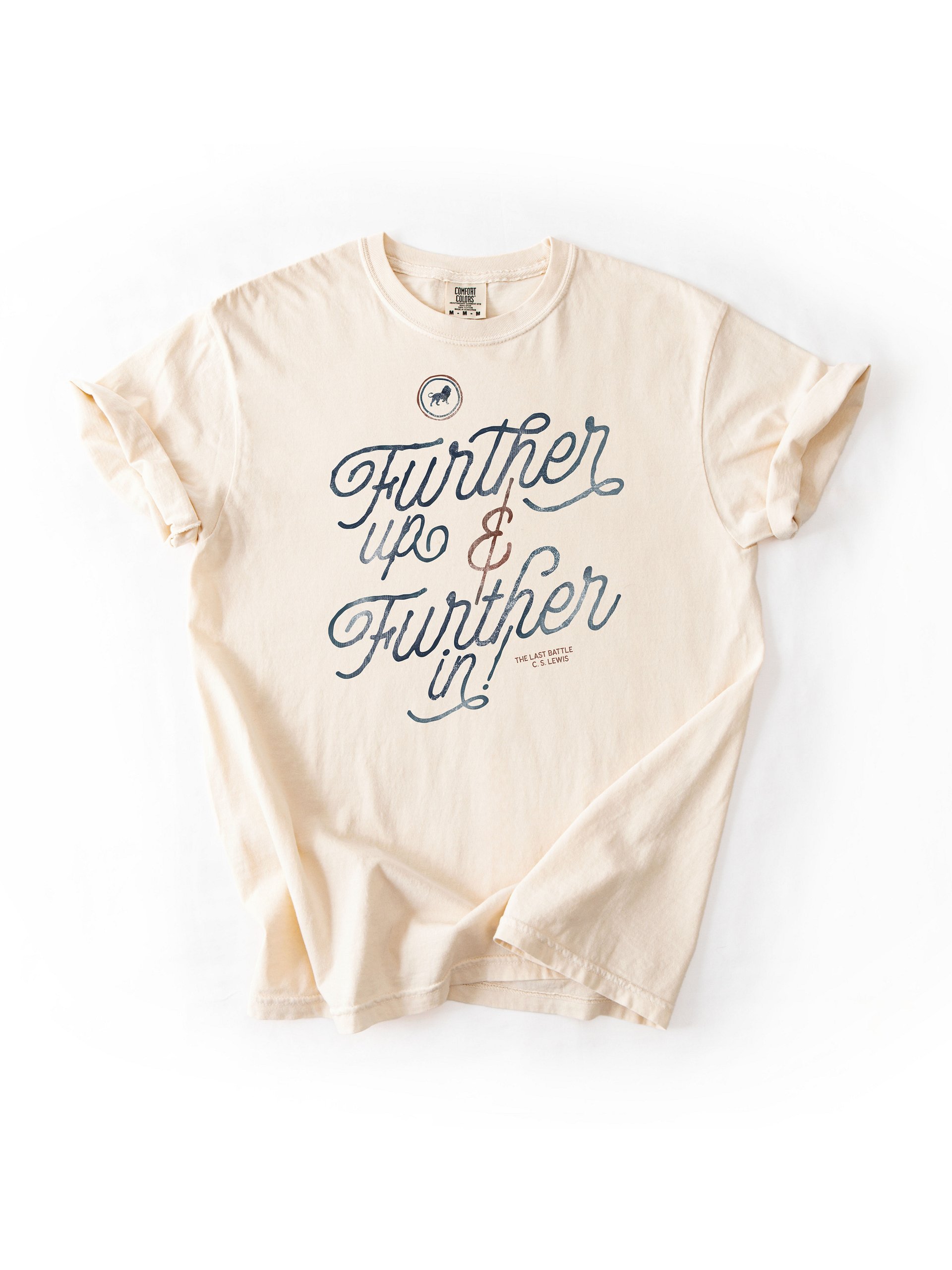 The Last Battle - Further Up and Further In - C S Lewis Narnia Quote - Comfort Colors T-Shirt product image (1)