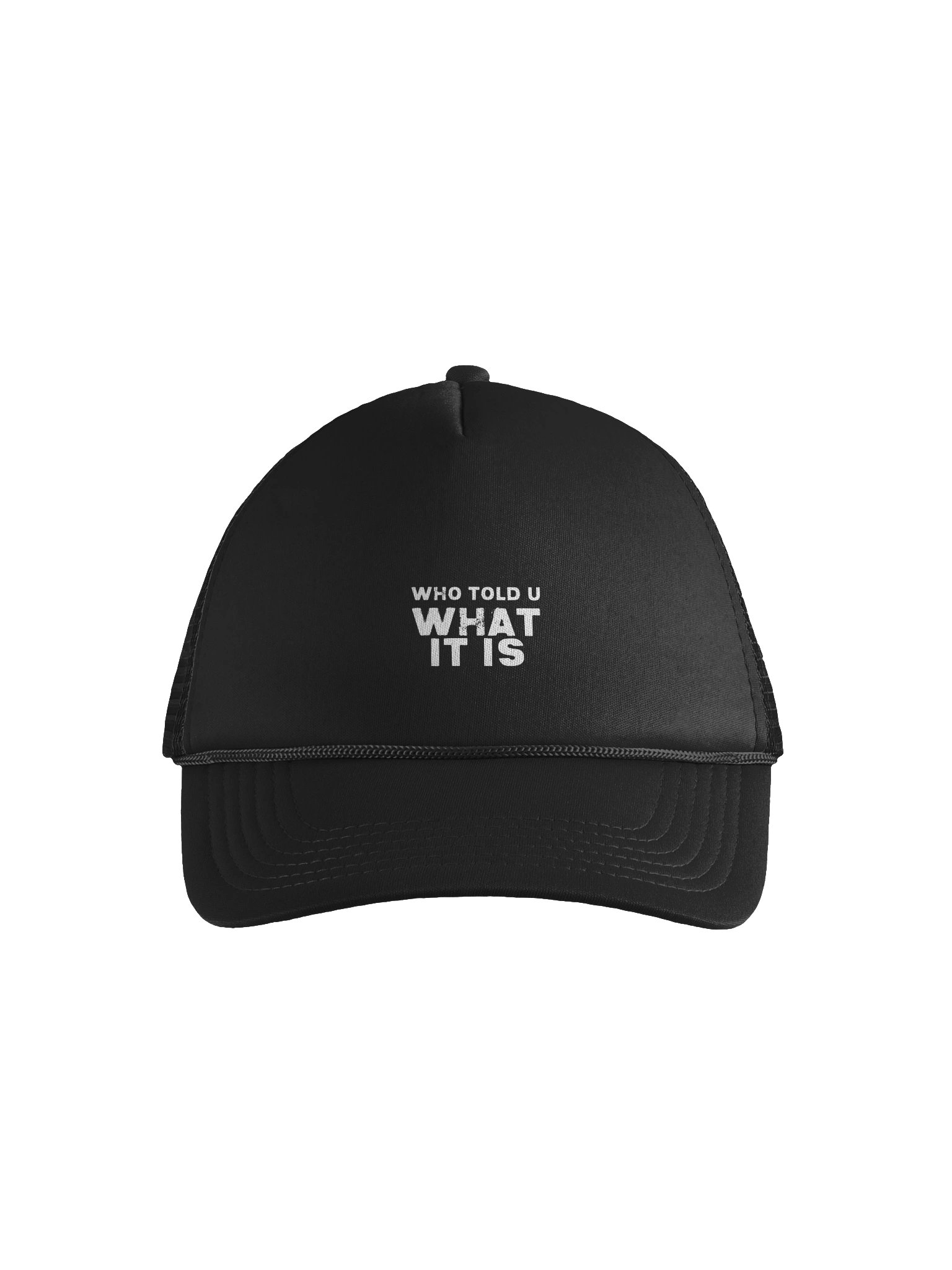 Who Told U What It Is Foam Trucker Hat product image (1)