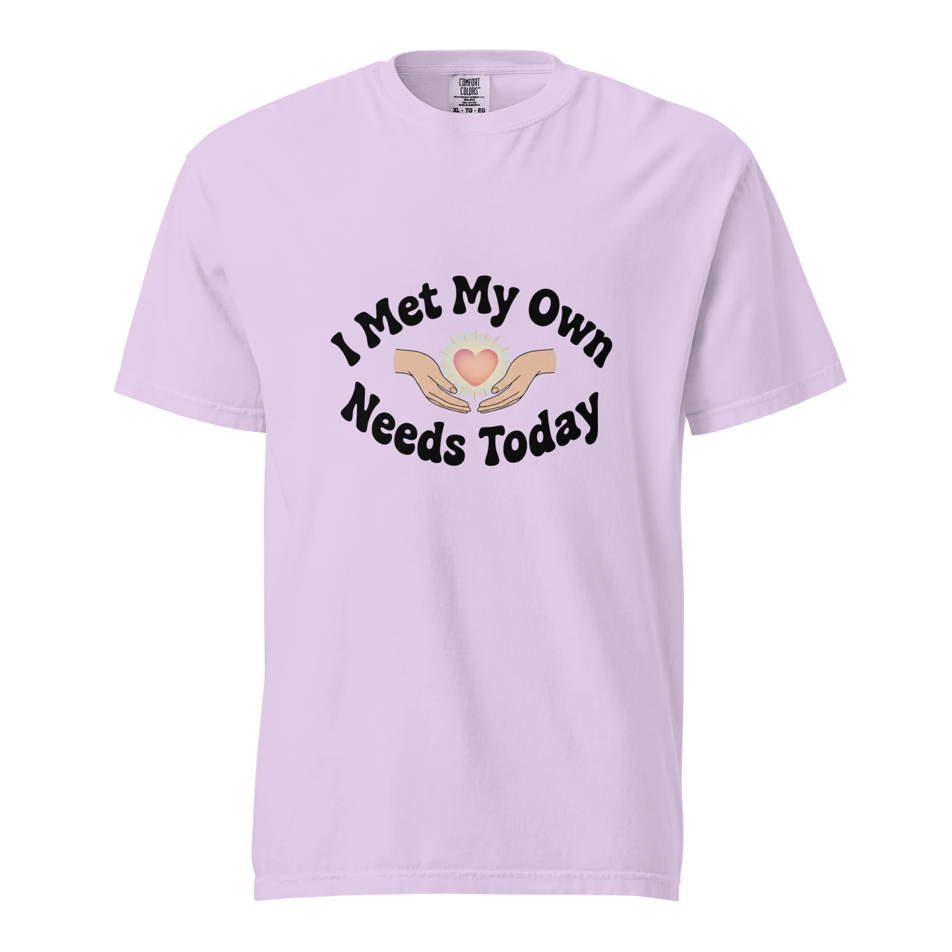 “I Met My Own Needs Today” Orchid T-Shirt product image (1)