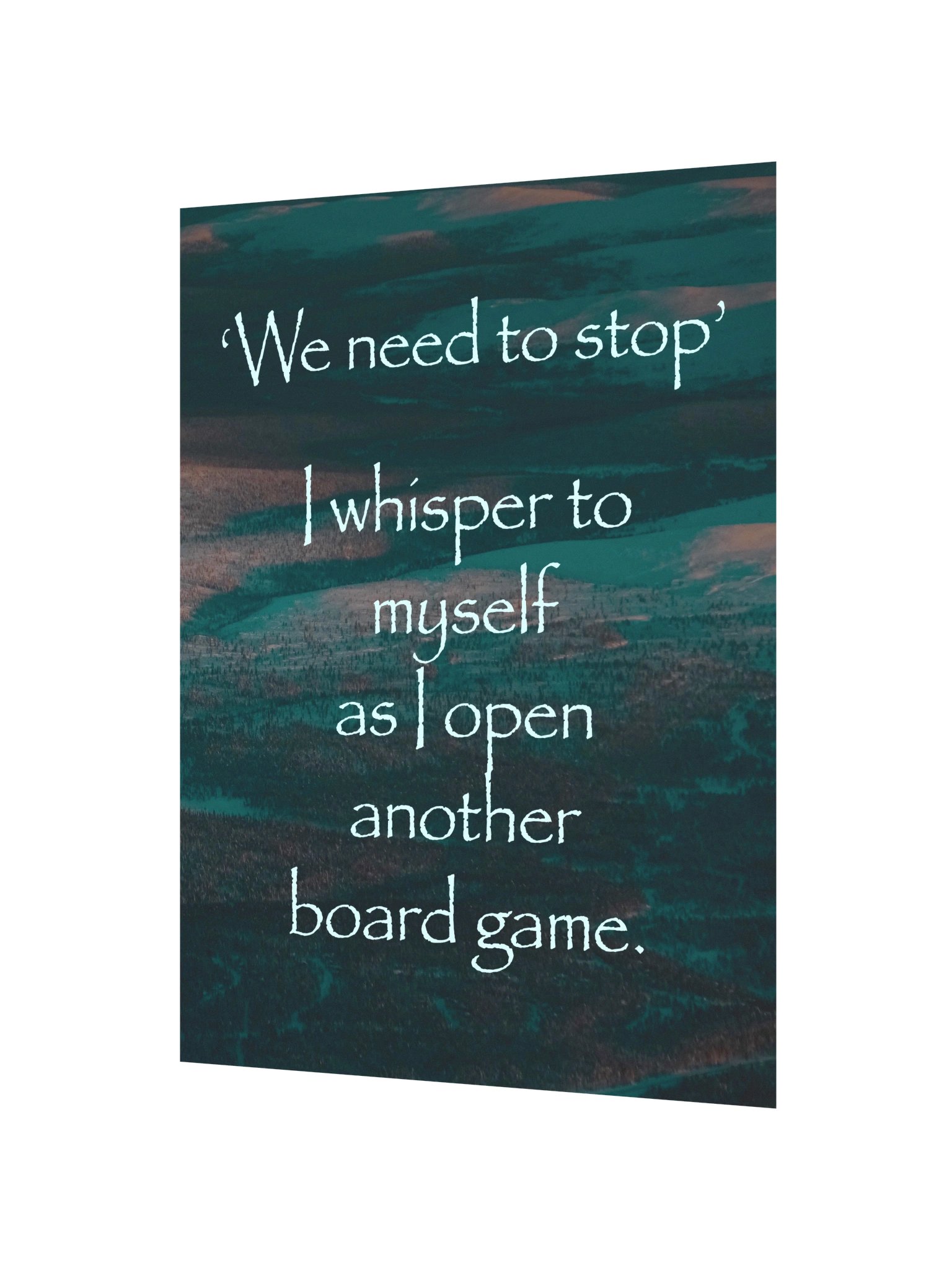 Peaceful Board Game Addiction Quote Poster - UNFRAMED product image (2)