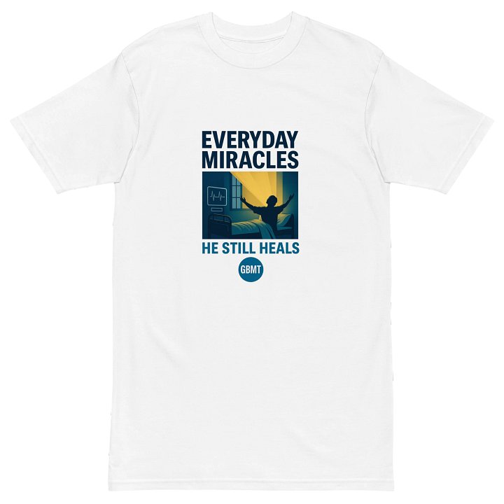 Everyday Miracles Tee-He Still Heals (GBMT Edition) product image (2)