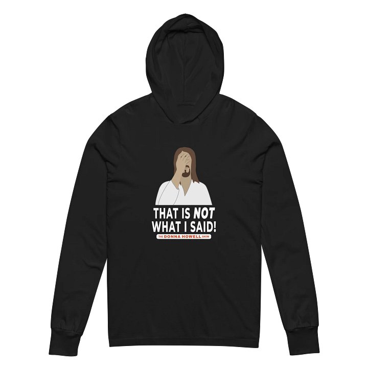 "That Is NOT What I Said" Jesus Facepalm Hooded Long Sleeve Tee product image (2)