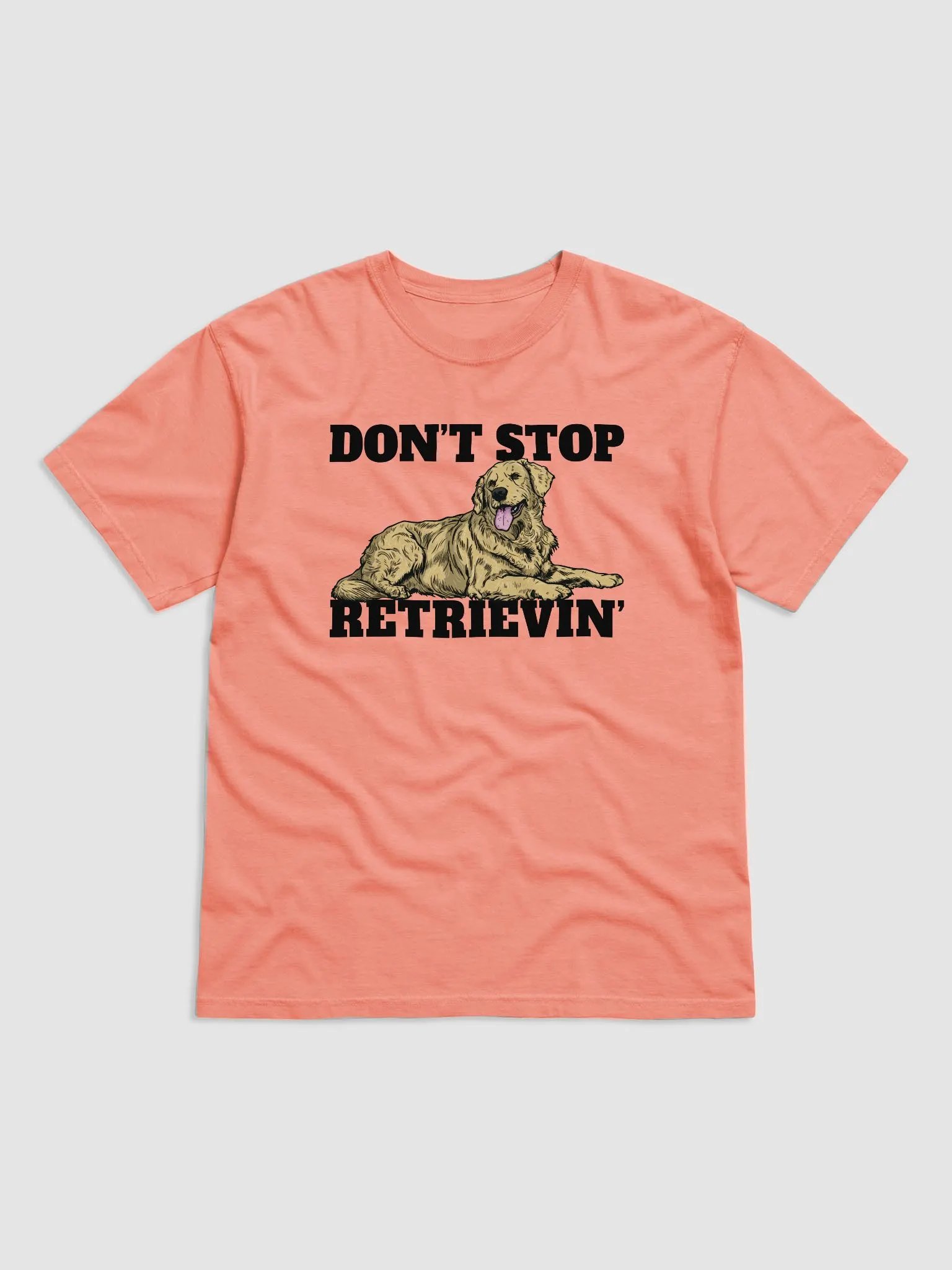 Don't Stop Retrievin' T-Shirt of a Golden Retriever | Funny T-Shirt for Goldie Paw-rents product image (1)