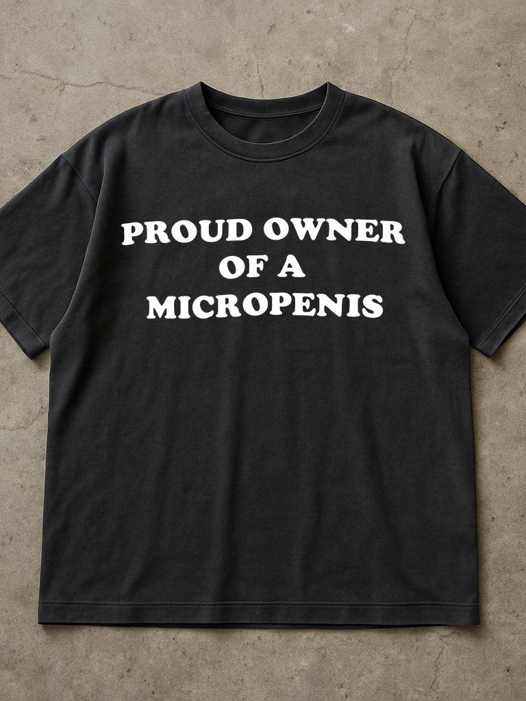 Proud Owner Of A Micropenis product image (2)