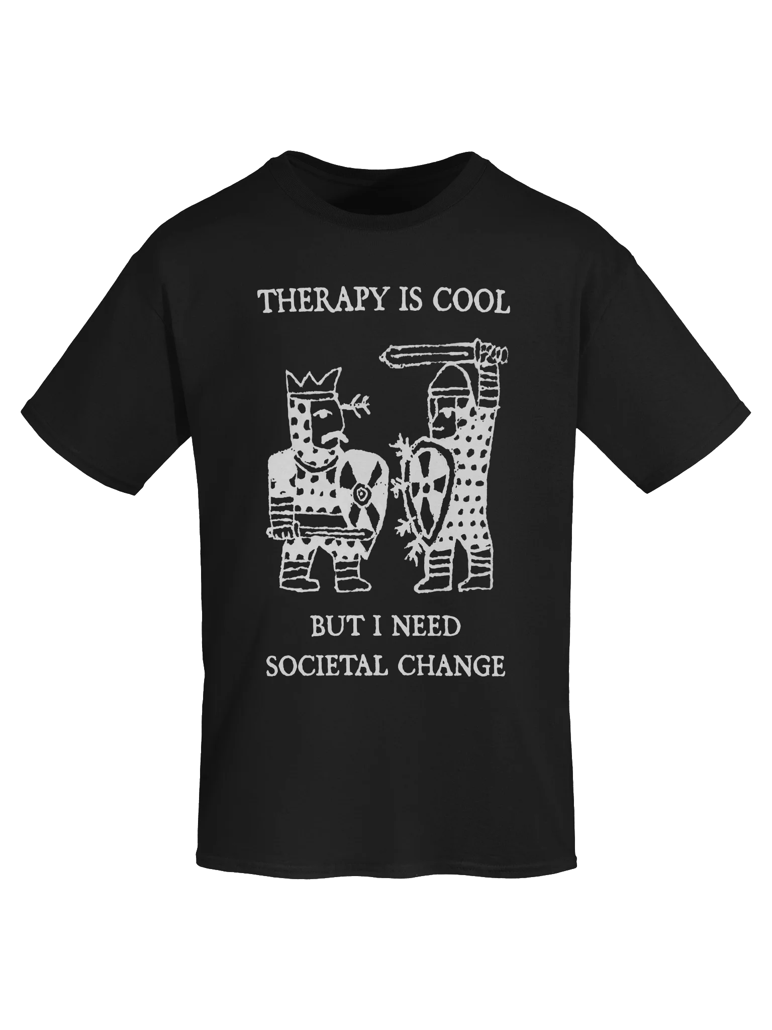 THERAPY IS COOL, BUT I NEED SOCIETAL CHANGE product image (59)