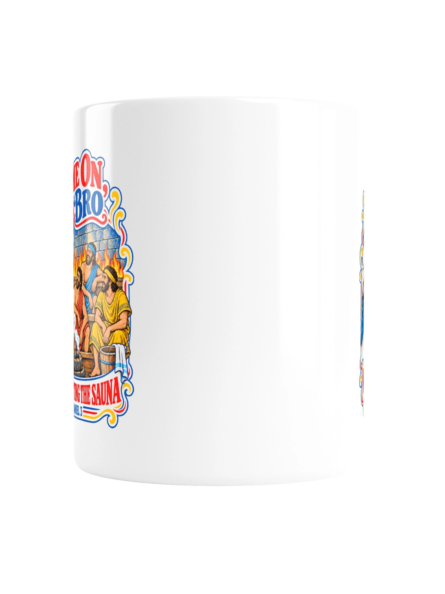 Come On, Bro - Daniel 3 Sauna Mug product image (6)