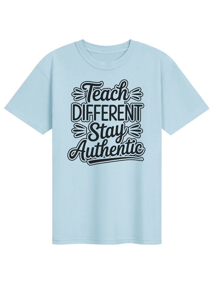 Teach Different. Stay Authentic. Chambray T-Shirt product image (1)
