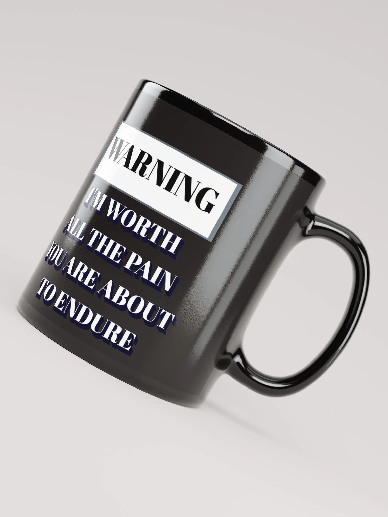 I'm Worth All The Pain You Are About To Endure - Black Mug product image (7)