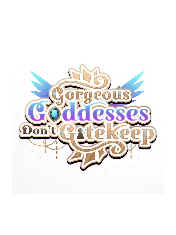 Gorgeous Goddesses Don't Gatekeep Sticker product image (1)