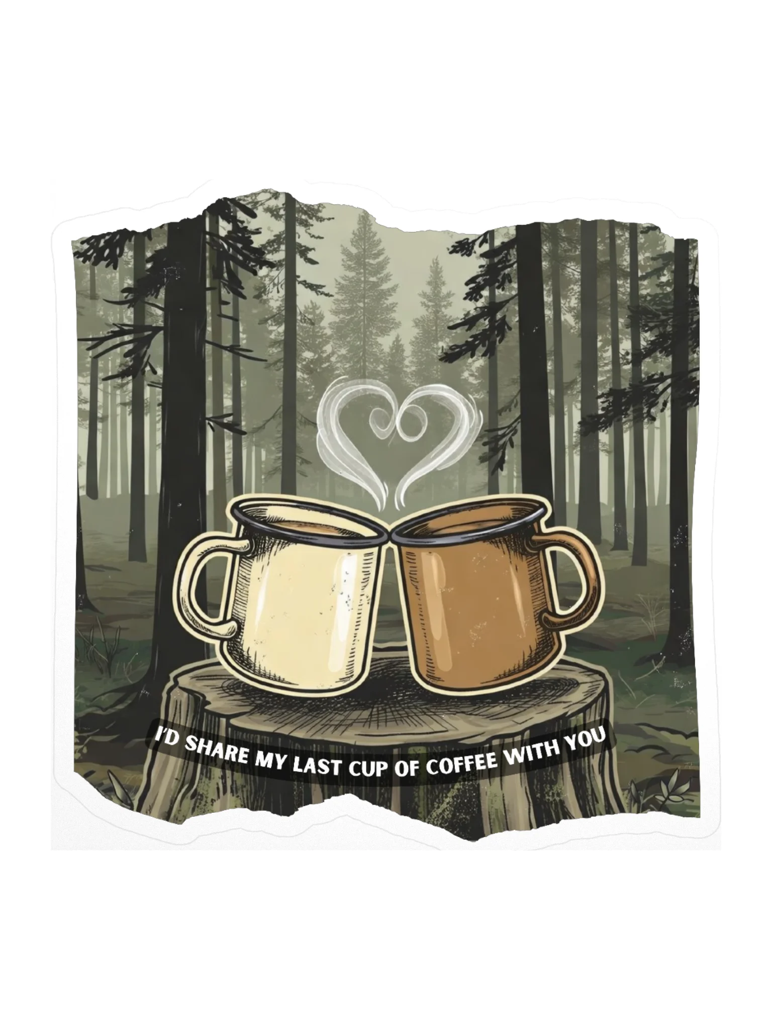 I’d Share My Last Cup of Coffee With You – Outdoorsy Couples Sticker product image (1)