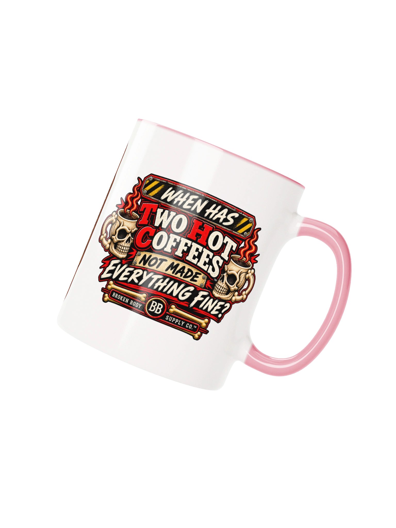 TWO HOT COFFEES™ — WHEN HAS TWO HOT COFFEES NOT MADE EVERYTHING FINE? — MUG product image (32)