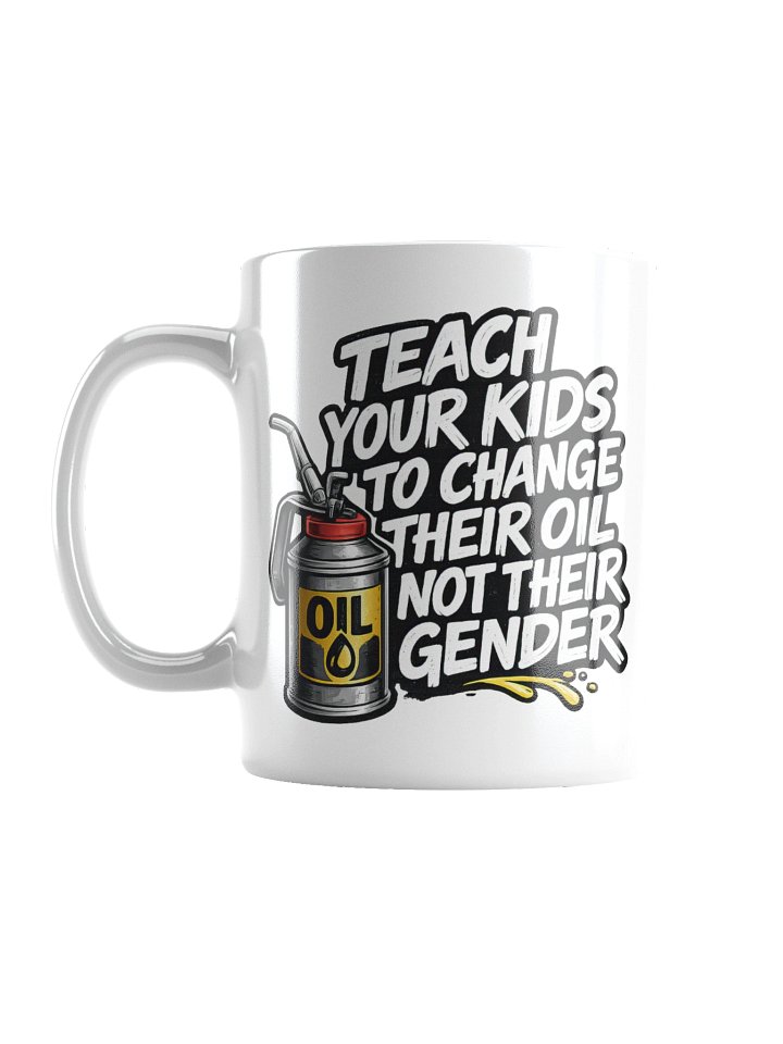 Teach Your Kids to Change their Oil - White Mug product image (1)