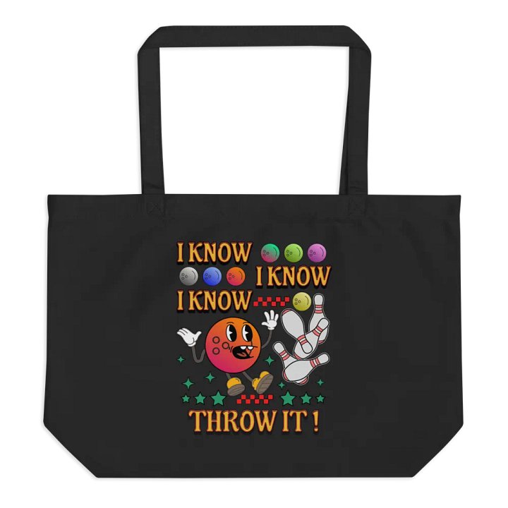 I Know I Know I Know Throw It Bowling Eco-Friendly Tote Bag product image (1)