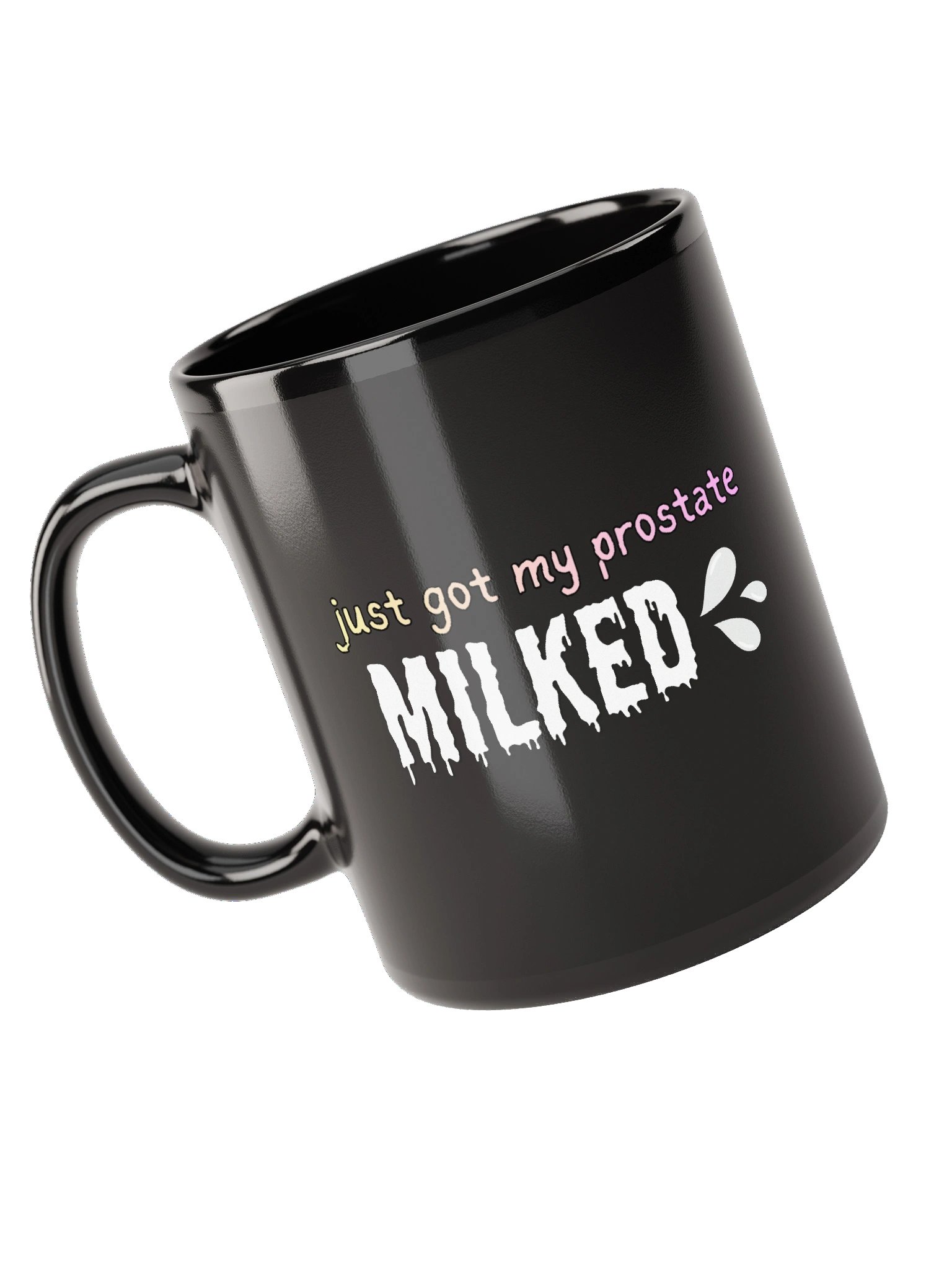 Just Got My Prostate MILKED Mug product image (10)