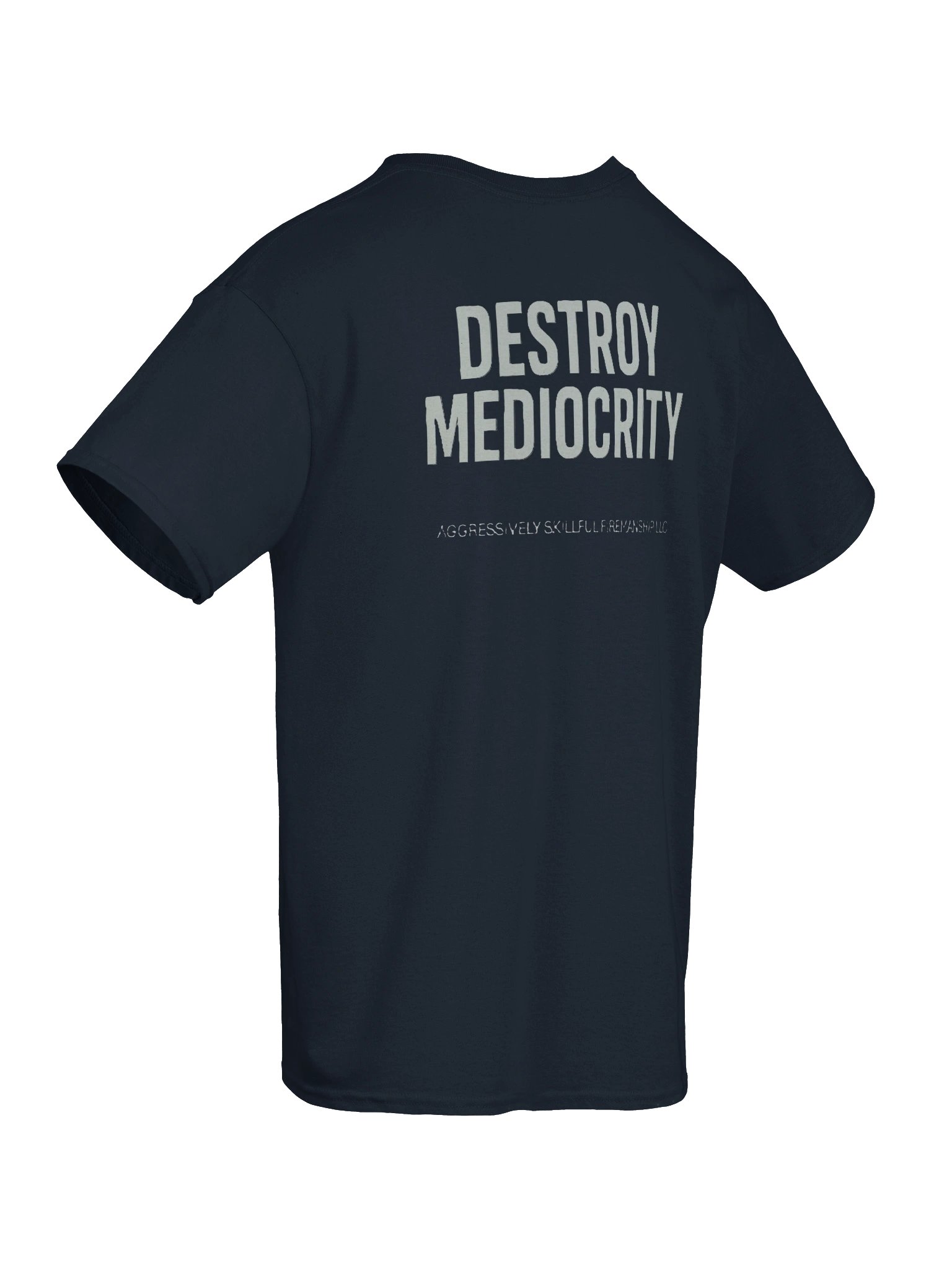 Destroy Mediocrity (Updated Logo) T-shirt product image (8)
