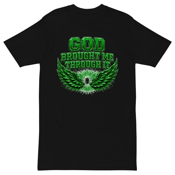 God Brought Me Through It Tee — Money Green Wings Edition product image (3)