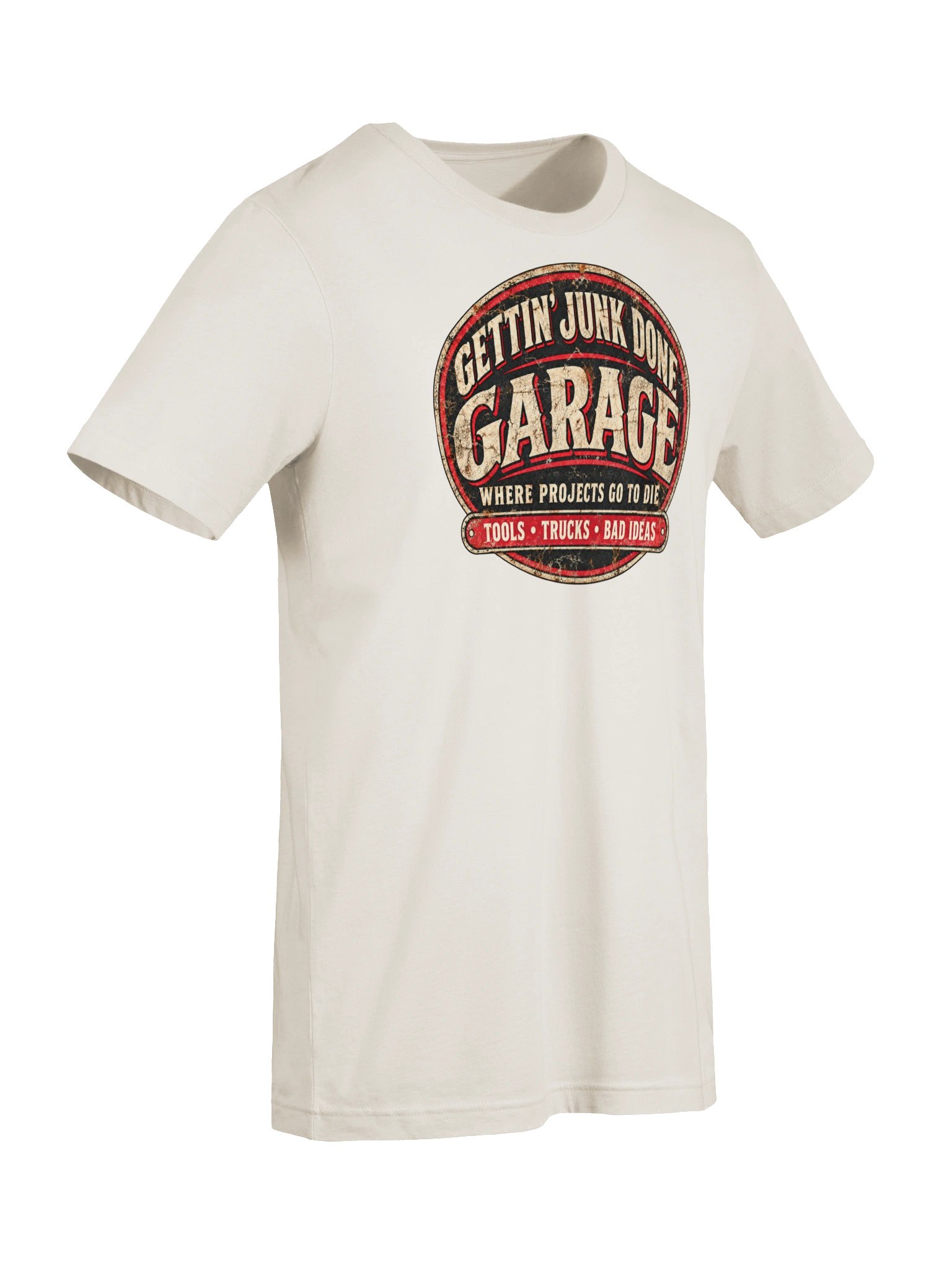 Gettin’ Junk Done Garage — Where Projects Go To Die Tee - White product image (7)