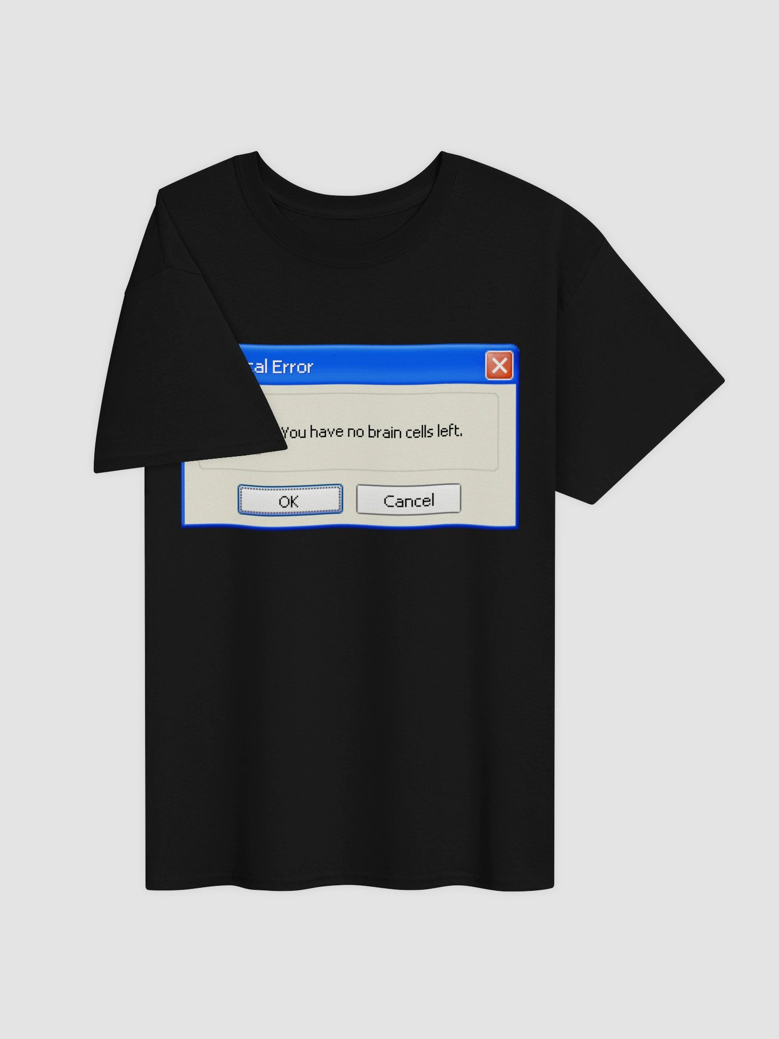 Error popup: you have no braincells left T-shirt product image (3)
