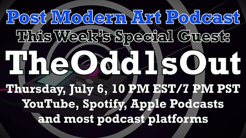 Ladies and gentlemen, we got him...

New episode of the Post Modern Art Podcast with special guest TheOdd1sOut premieres Thur...