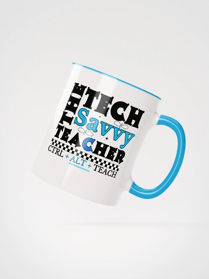 The Tech Savvy Techer, Ctrl + Alt + Teach Ceramic Mug product image (3)