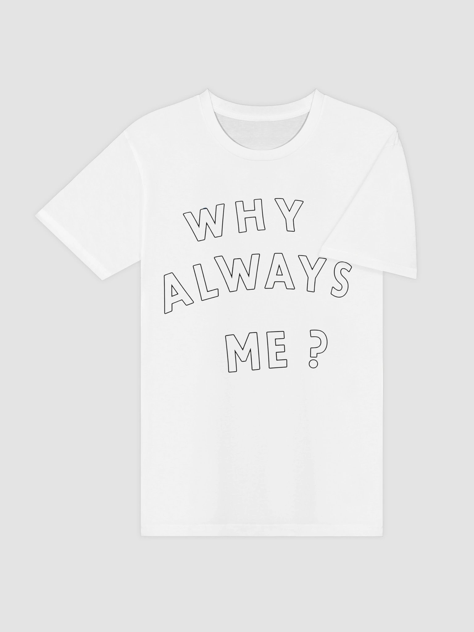 WHY ALWAYS ME? product image (14)