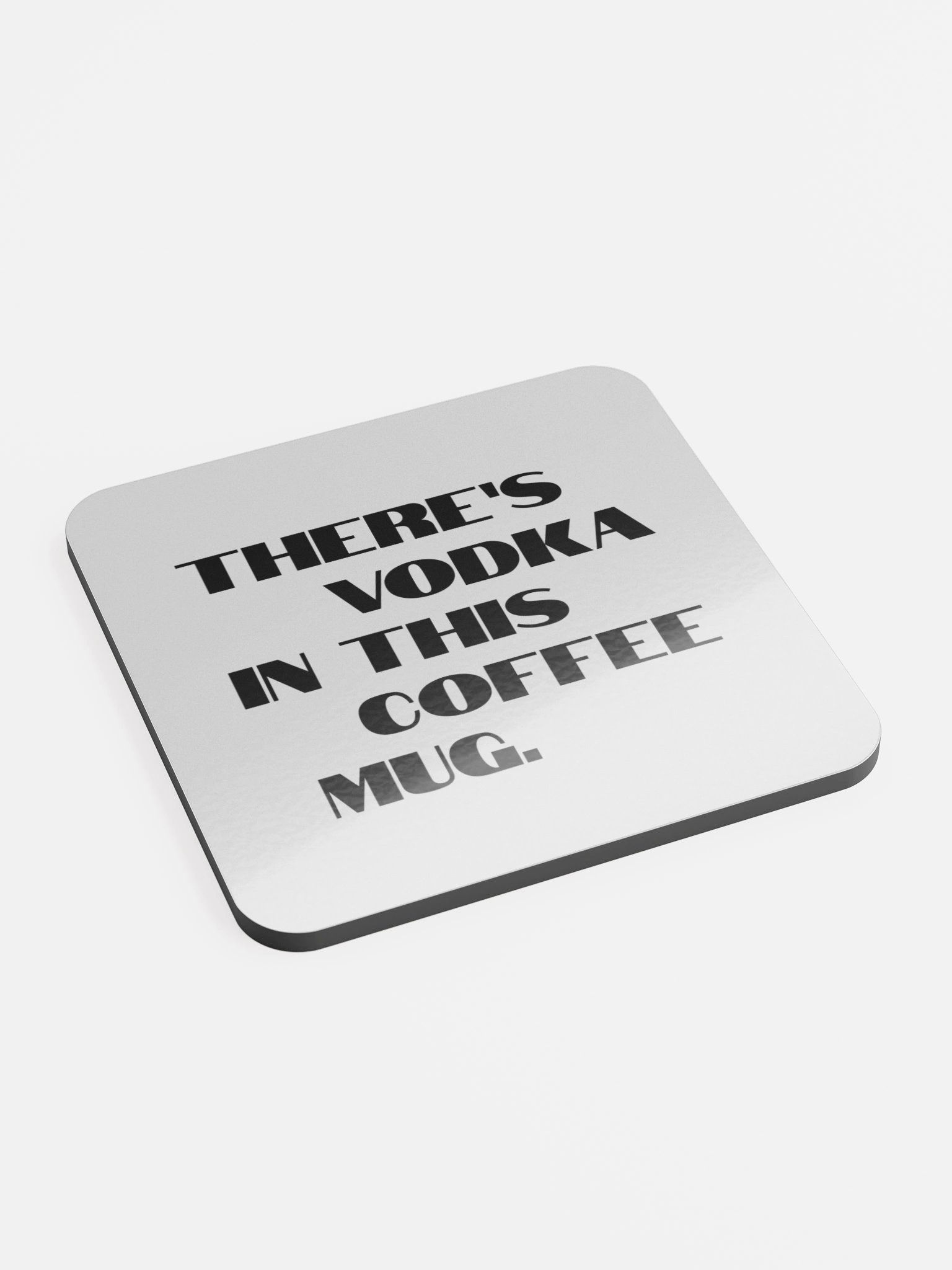 Vodka In This Coffee Mug Coaster product image (2)