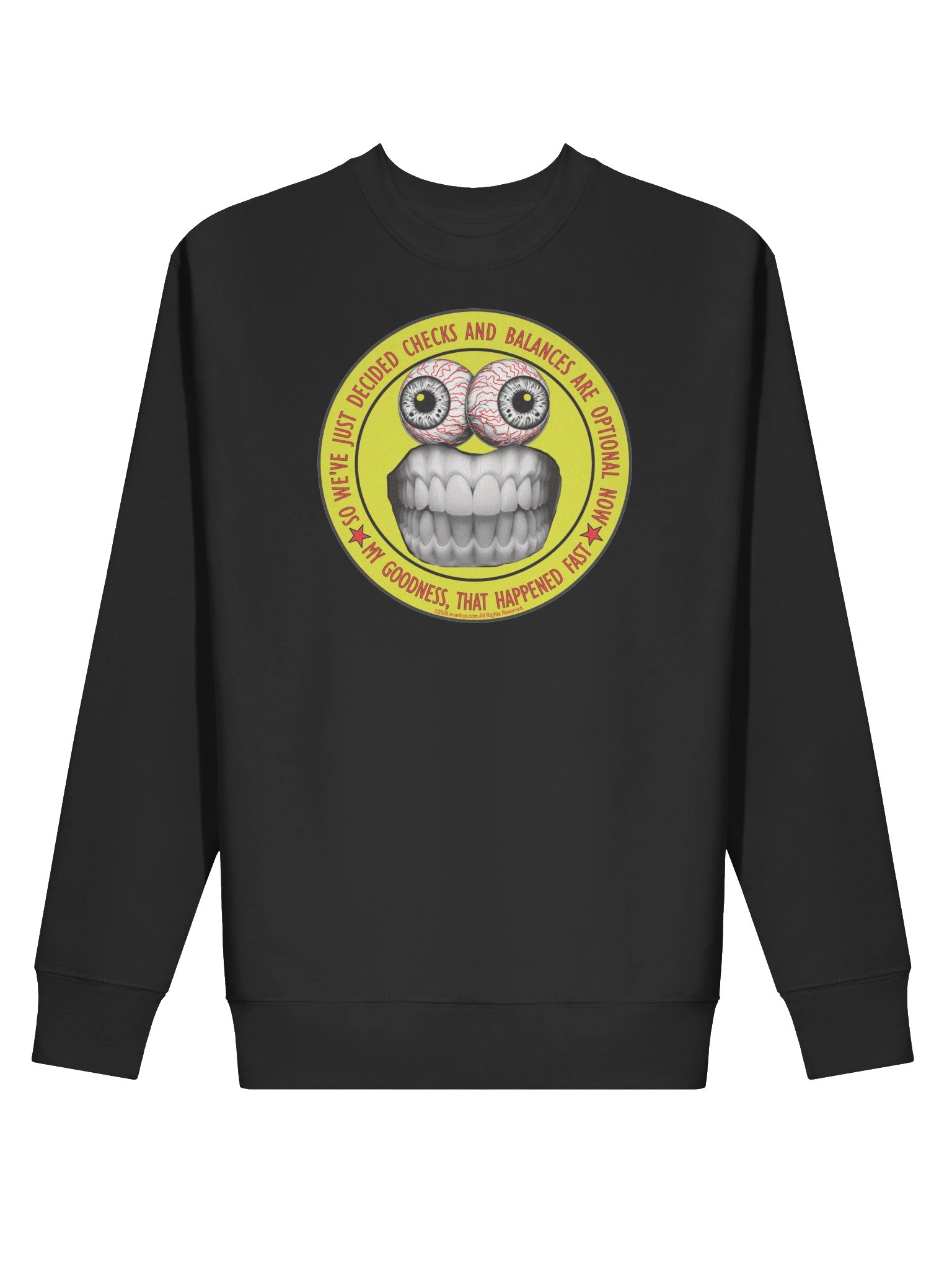 Funny political long sleeve sweatshirt says: "So, we've just decided checks and balances are optional now. Goodness, that happened fast." product image (2)