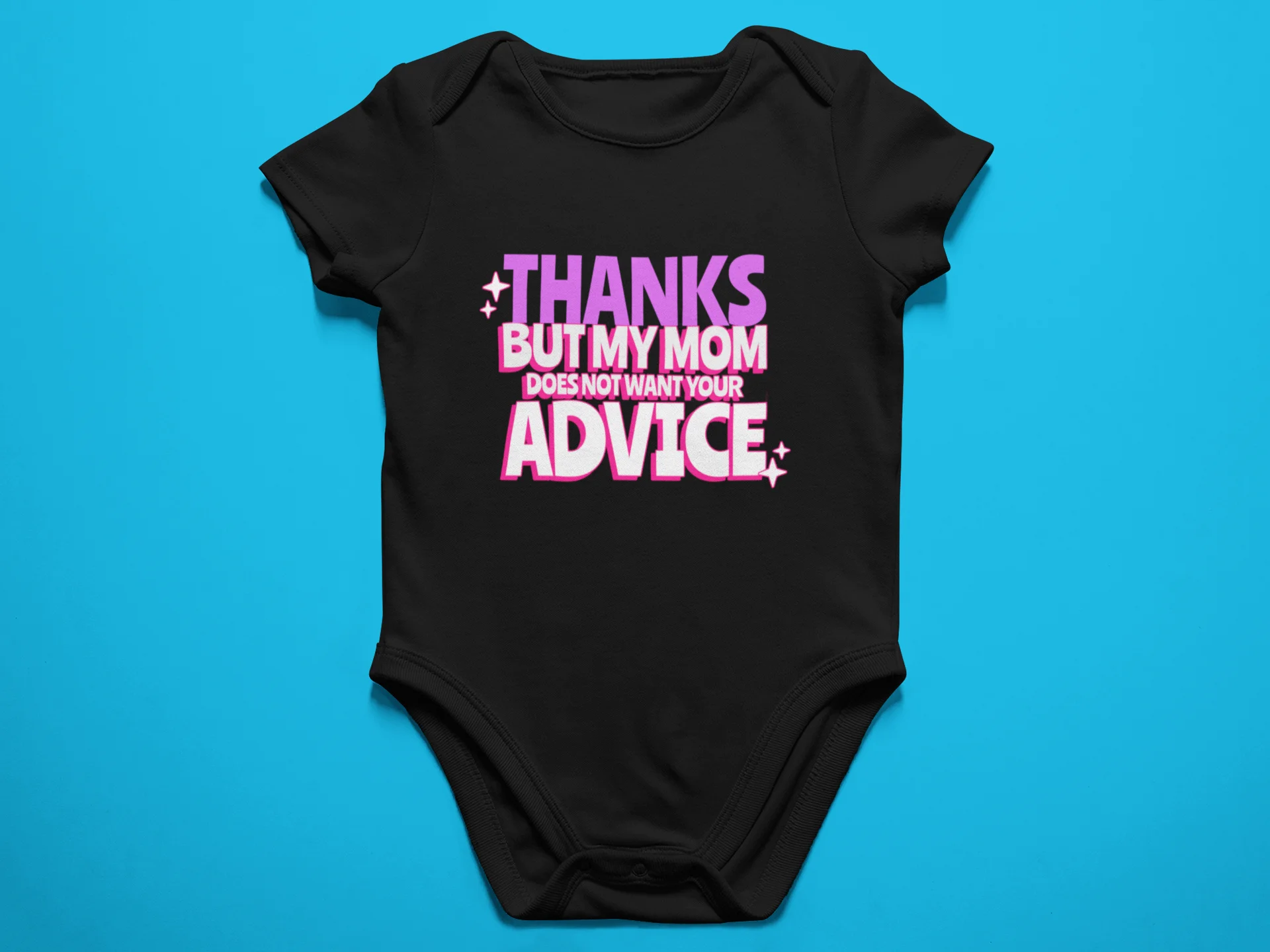 My Mom doesn't want your advice - Baby Bodysuit Onesies for Boys and Girls product image (1)
