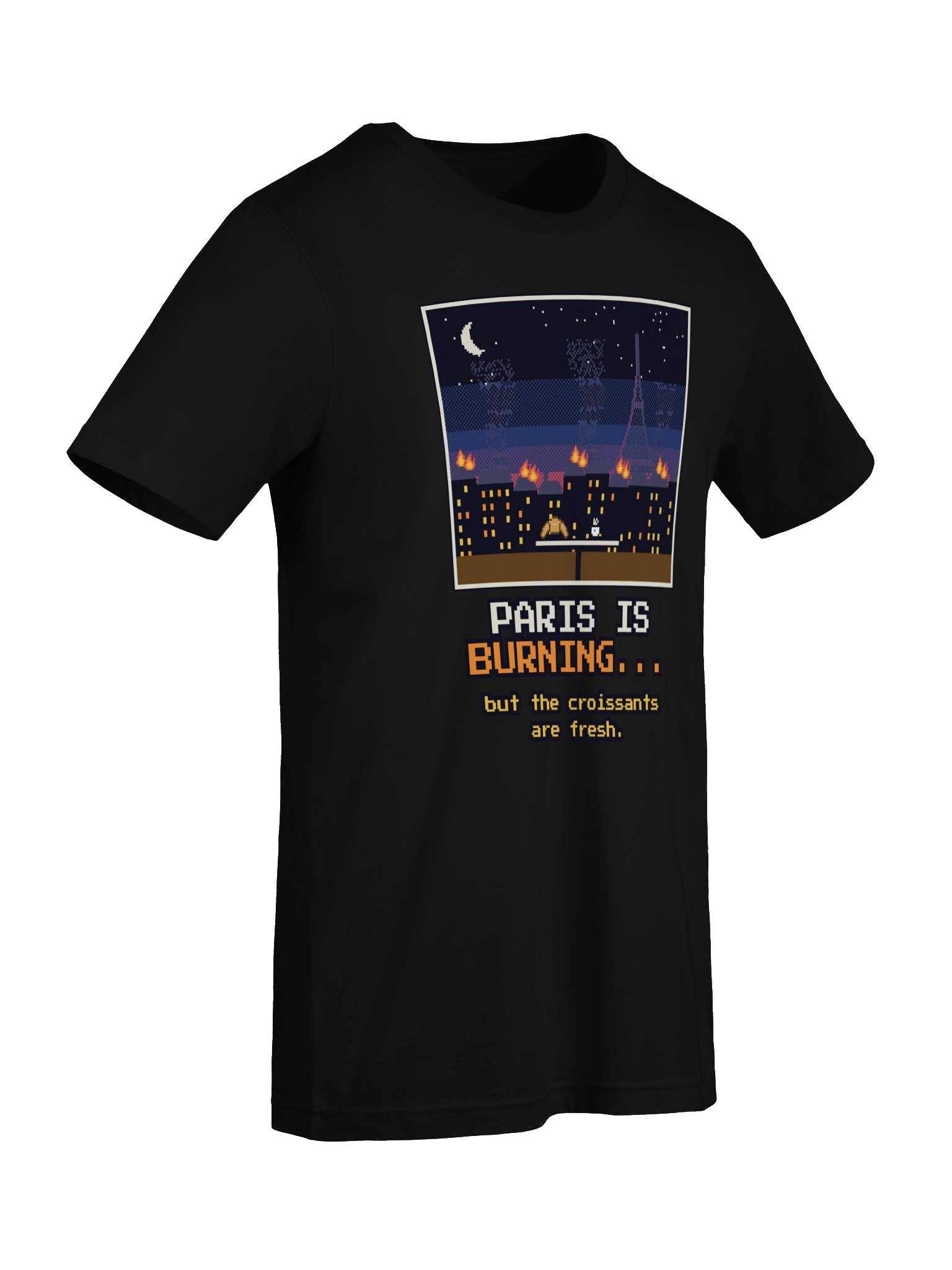 Paris Is Burning (But the Croissants Are Fresh) Tee product image (7)